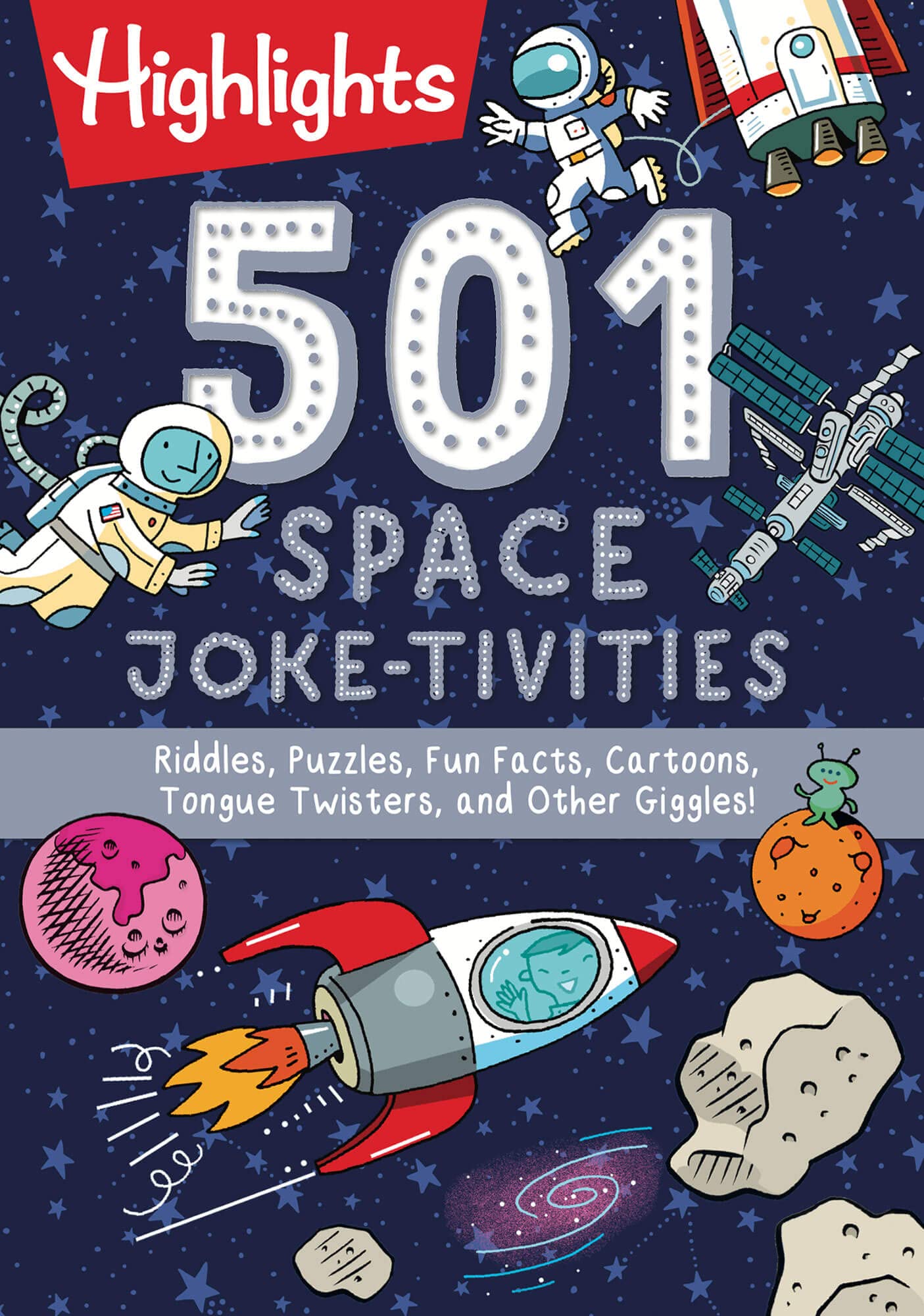 501 Space Joke-tivities: Riddles, Puzzles, Fun Facts, Cartoons, Tongue Twisters, and Other Giggles! (Highlights 501 Joke-tivities)