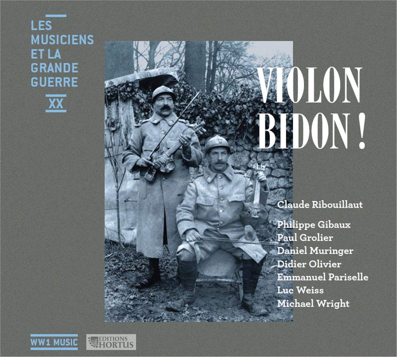 Violon bidon! (Les Musiciens et la Grande Guerre)