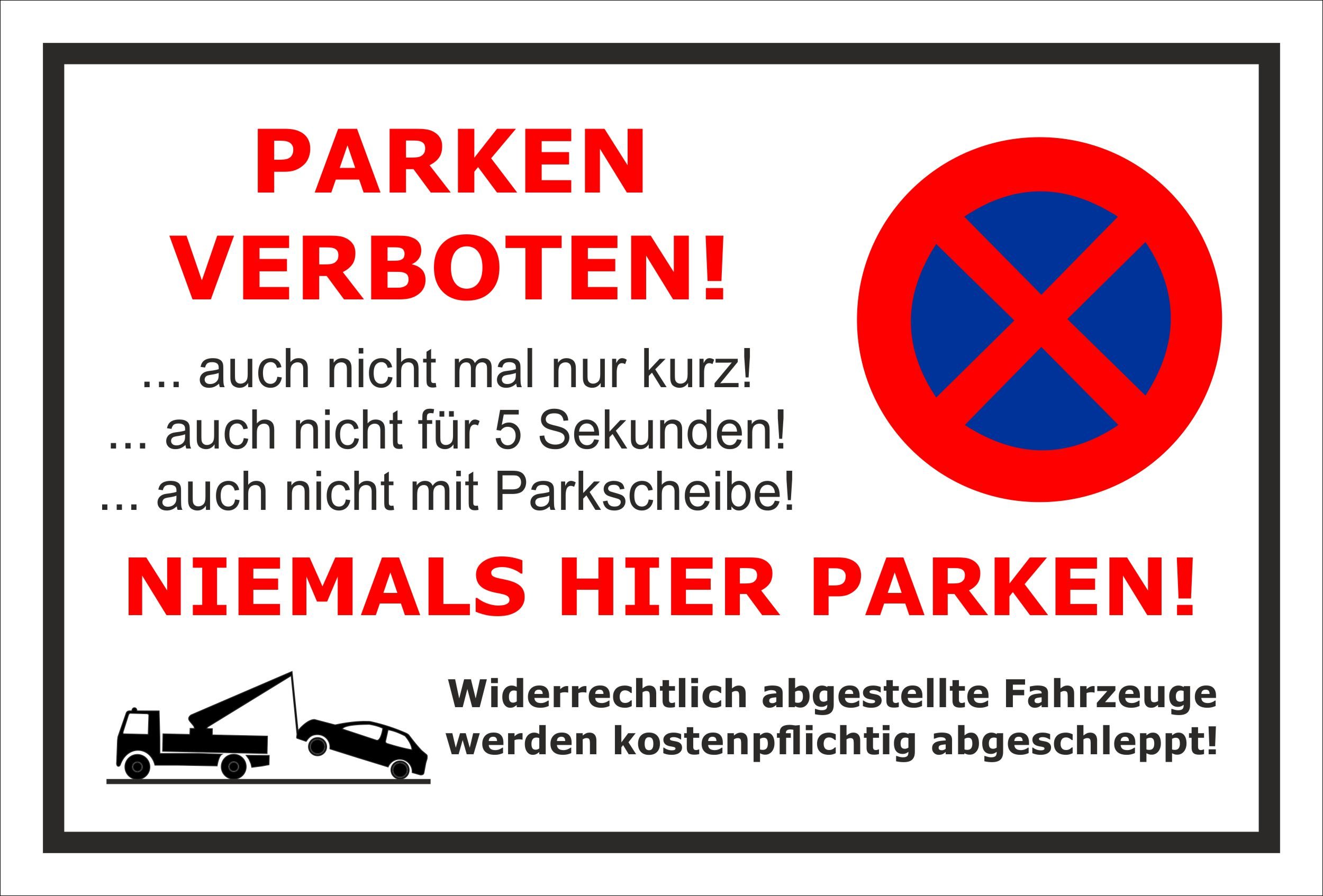 Parken Verboten Schild 30x20 Cm | Mit Abschlepp-Hinweis | Wetterfest Aus Aluverbund Für Innen & Außen