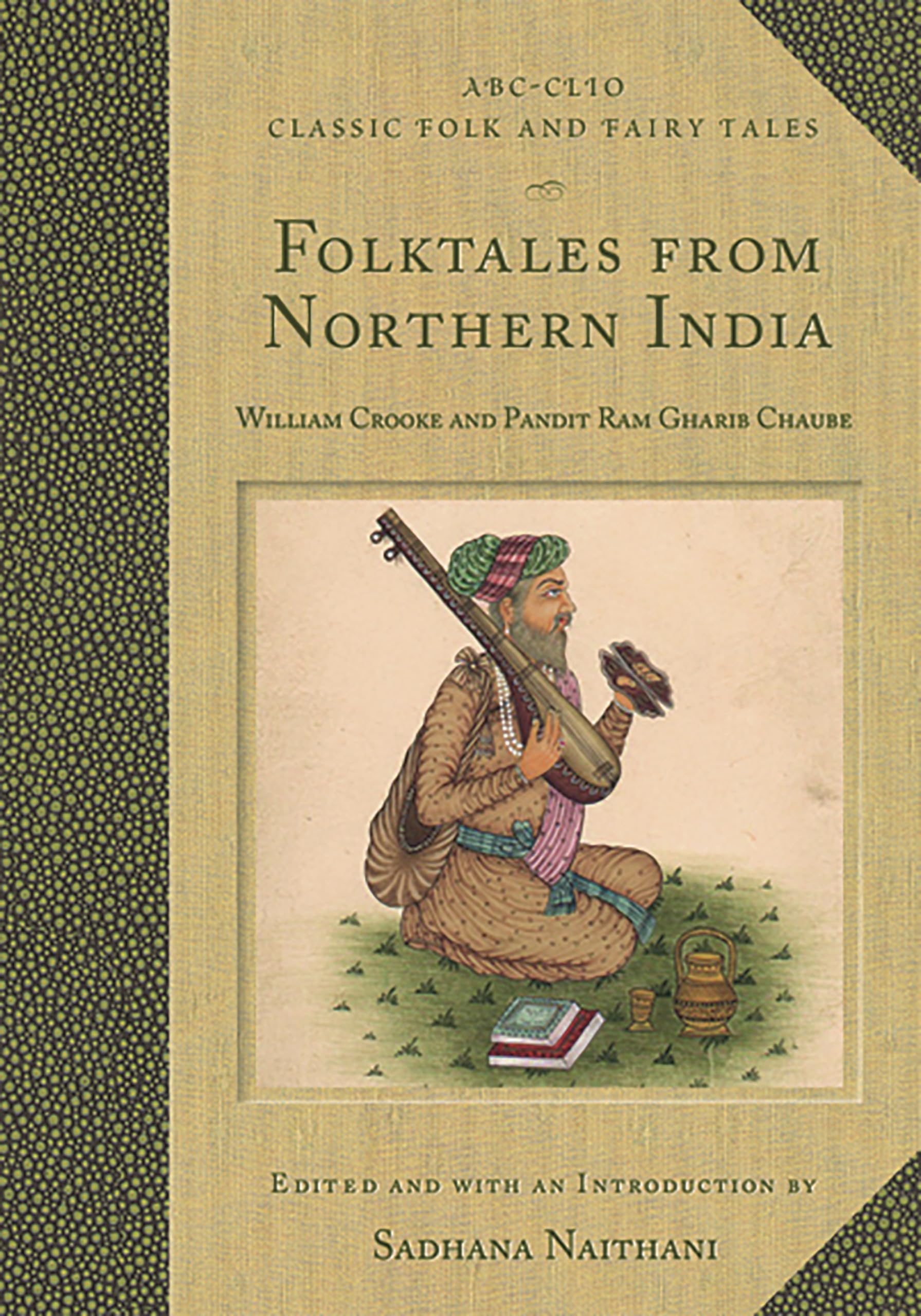 Folktales from Northern India (Classic Folk and Fairy Tales)