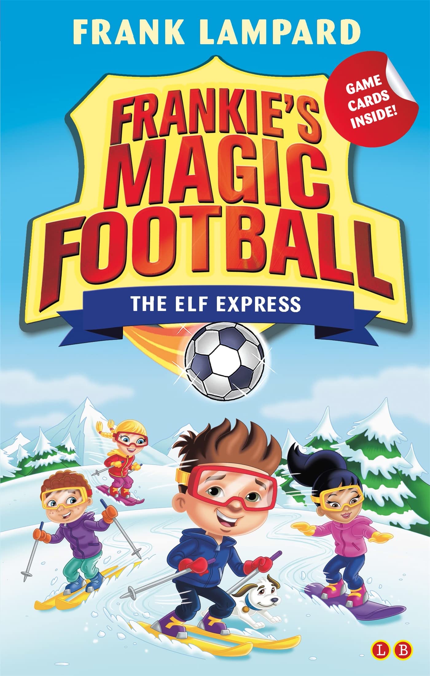 Frankie's Magic Football: The Elf Express: Book 17 by Frank Lampard...