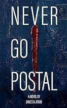 Never Go Postal