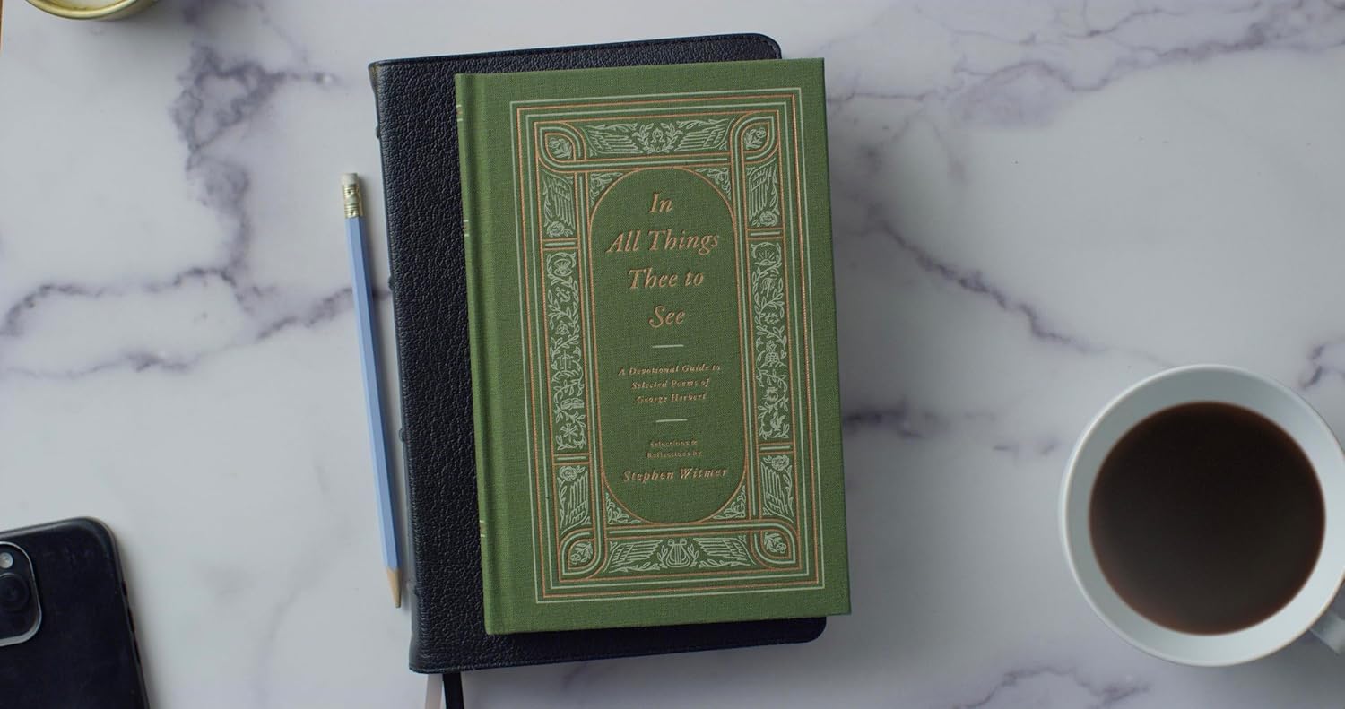 In All Things Thee to See: A Devotional Guide to Selected Poems of George Herbert - Image 2