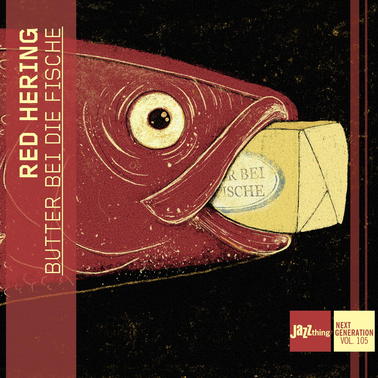 Butter Bei Die Fische - JazzThing Next Generation Vol. 105