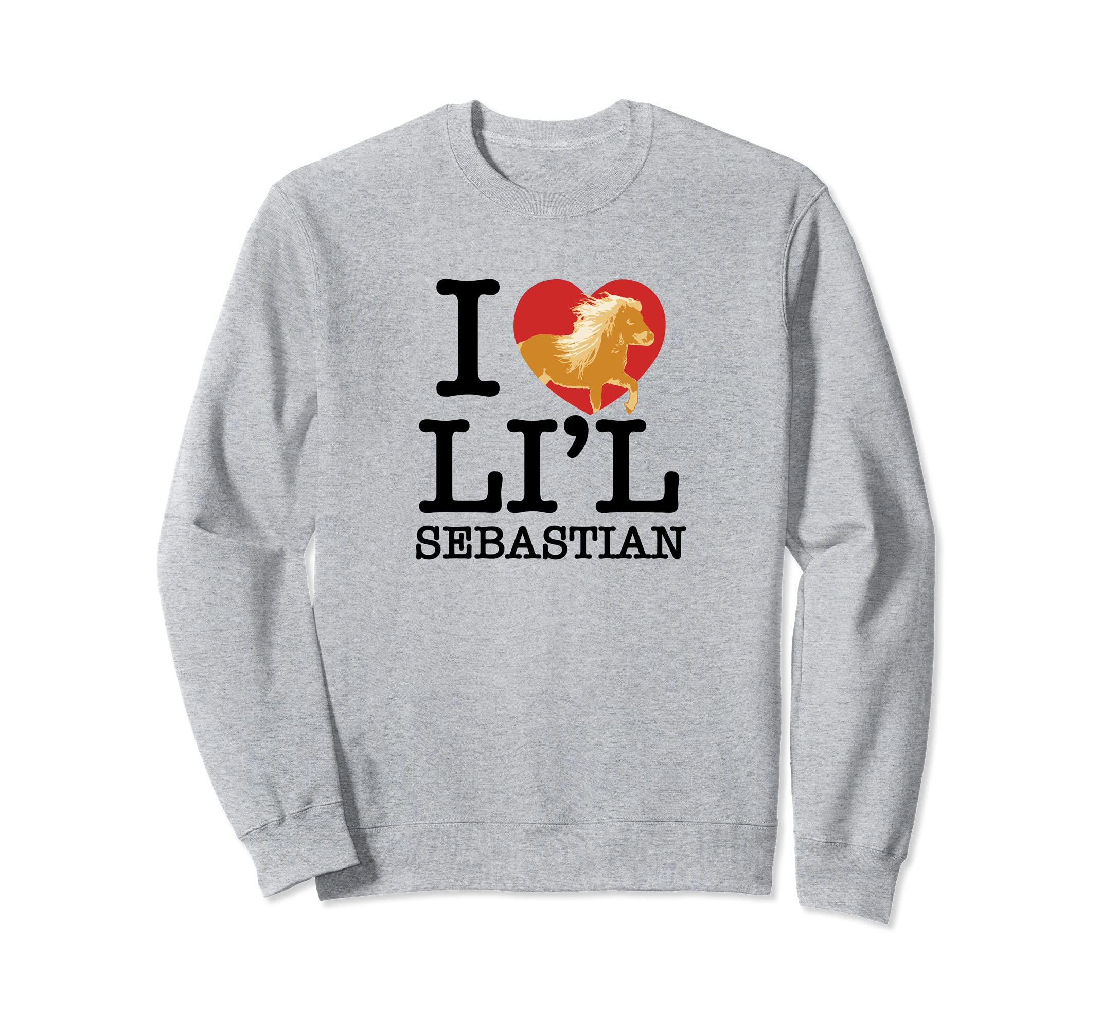 I Heart Li'l Sebastian Pony Love Little Horse Fan Sweatshirt