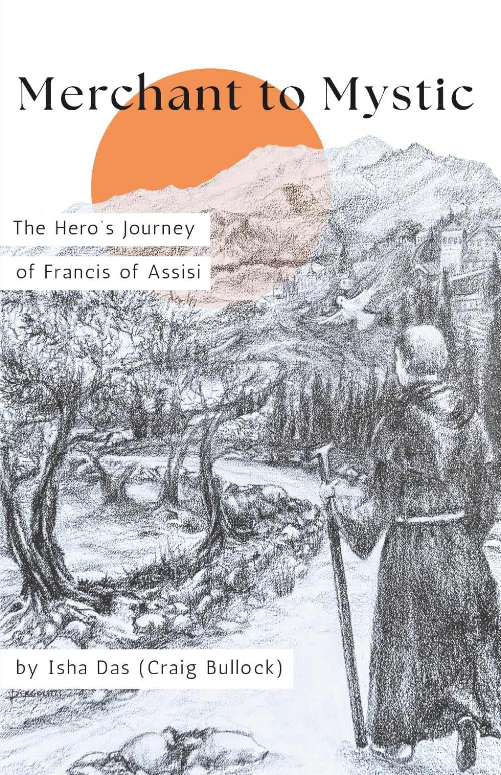 Merchant to Mystic: The Hero's Journey of Francis of Assisi