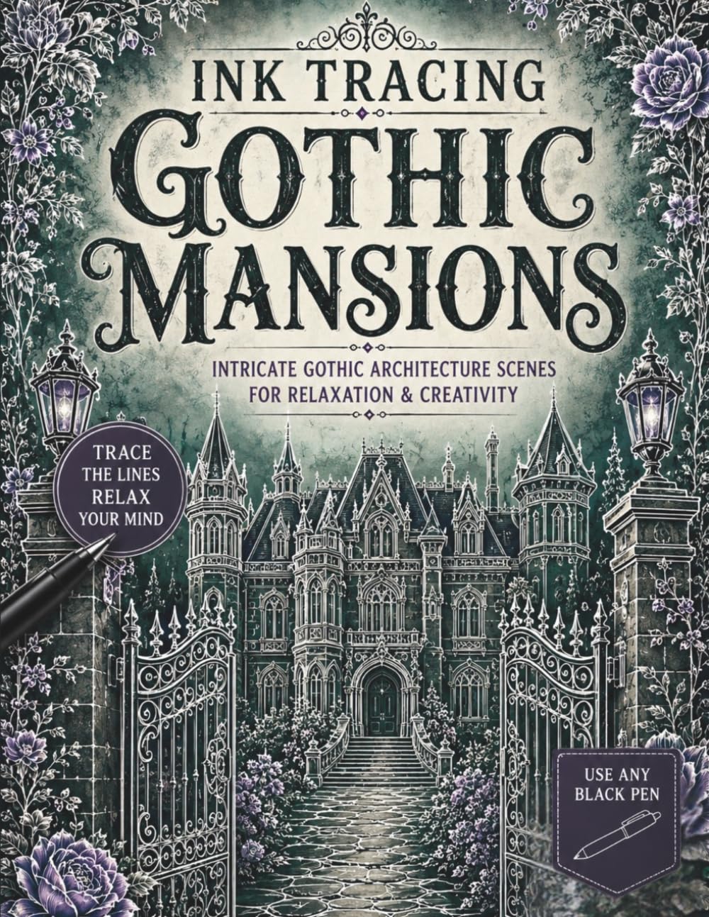 Ink Tracing Gothic Mansions: A White Line Tracing Book of Victorian Estates, Grand Staircases, Elegant Gothic Architecture, Ornate Interiors, and ... (The Gothic Ink Tracing Collection)