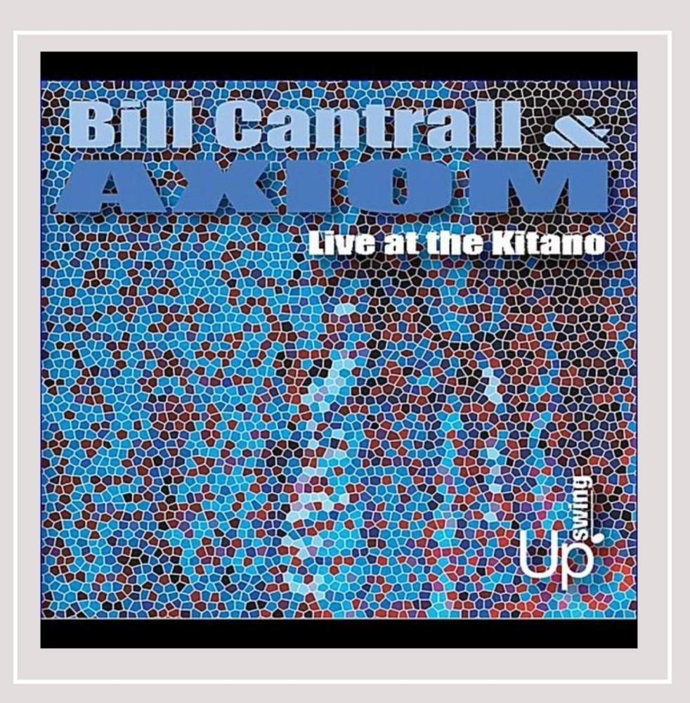 Live at the Kitano [Audio CD] Bill Cantrall