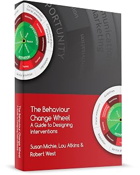 The Behaviour Change Wheel A Guide To Designing Interventions