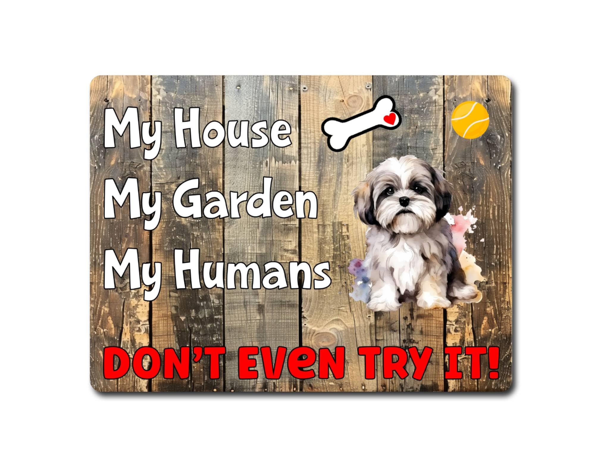 Decalarama Lhasa Apso Aluminium Metal Sign Gift – My House Don't Even Try It!