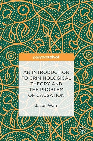 An Introduction to Criminological Theory and the Problem of Causation-Wow! eBook