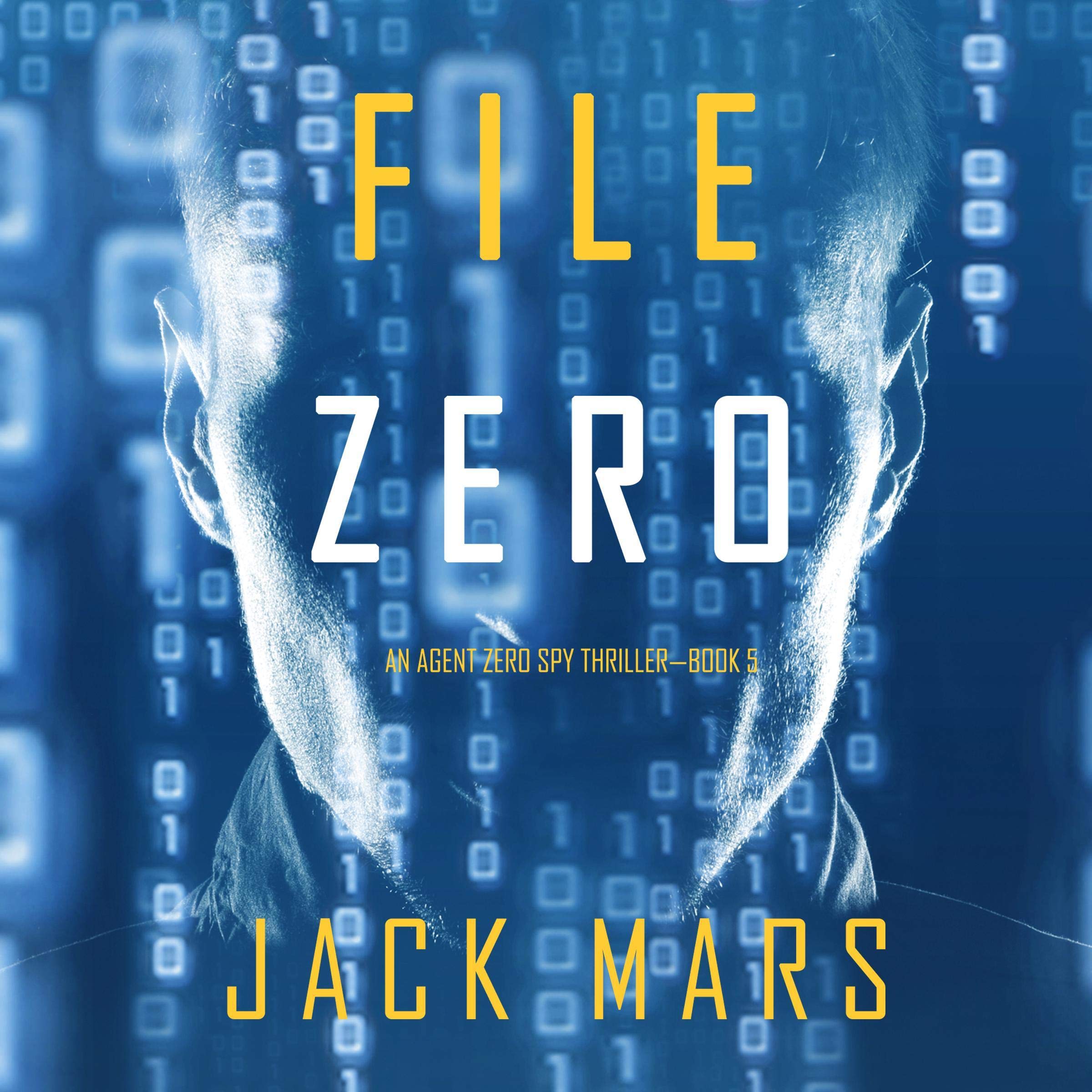 File Zero: An Agent Zero Spy Thriller, Book 5