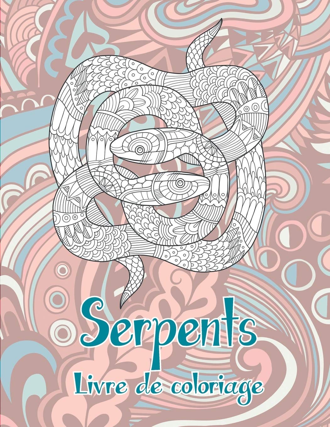 Serpents - Livre de coloriage