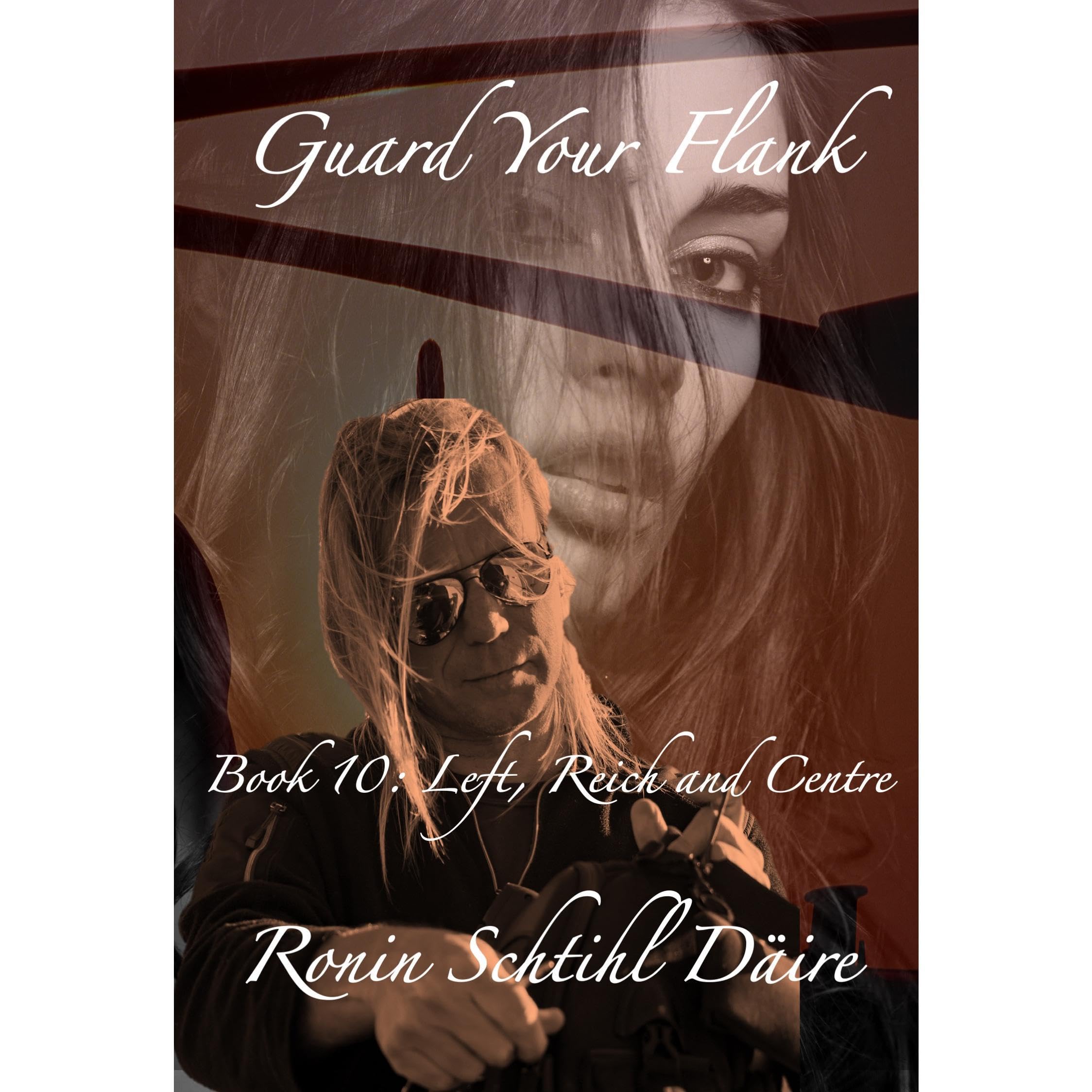 Guard Your Flank - Book 10: Left, Reich and Centre