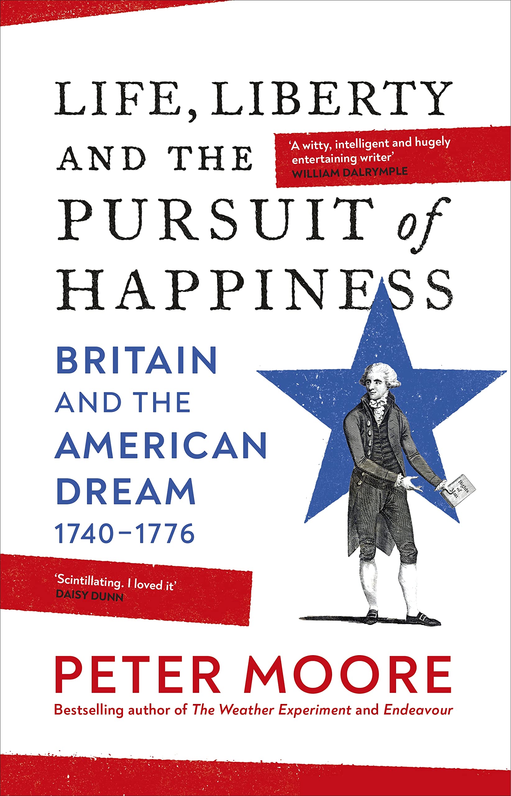 Life, Liberty and the Pursuit of Happiness by Peter Moore (Hardback Book)