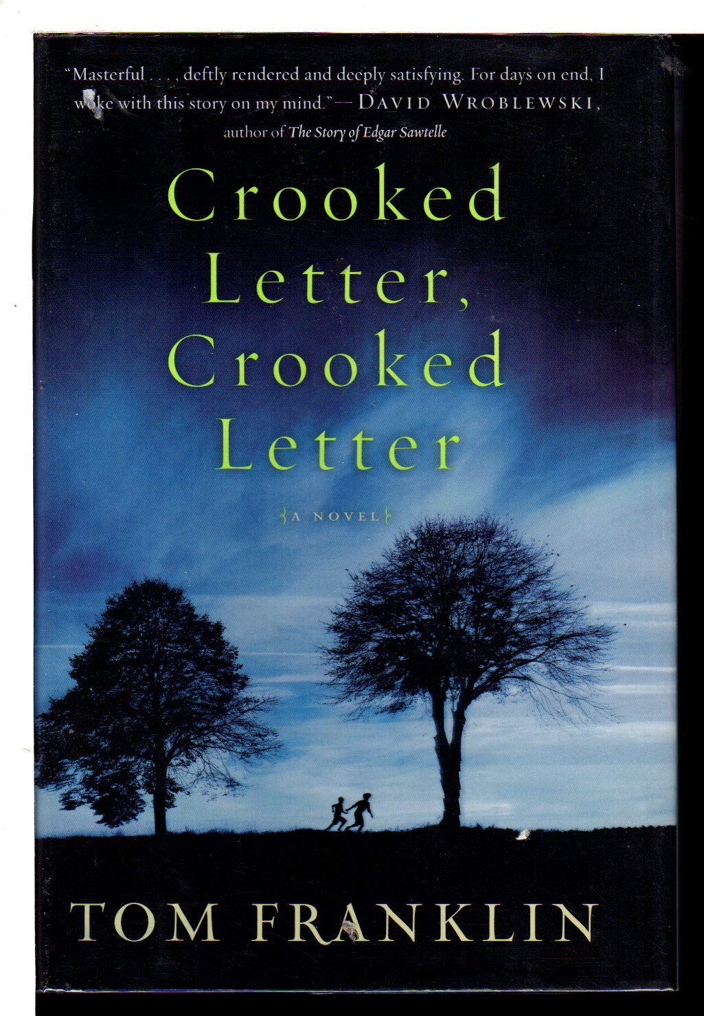 Crooked Letter Crooked Letter Summary Chapter 9 Crooked Letter, Crooked Letter: A Novel: Franklin, Tom: 9780060594664