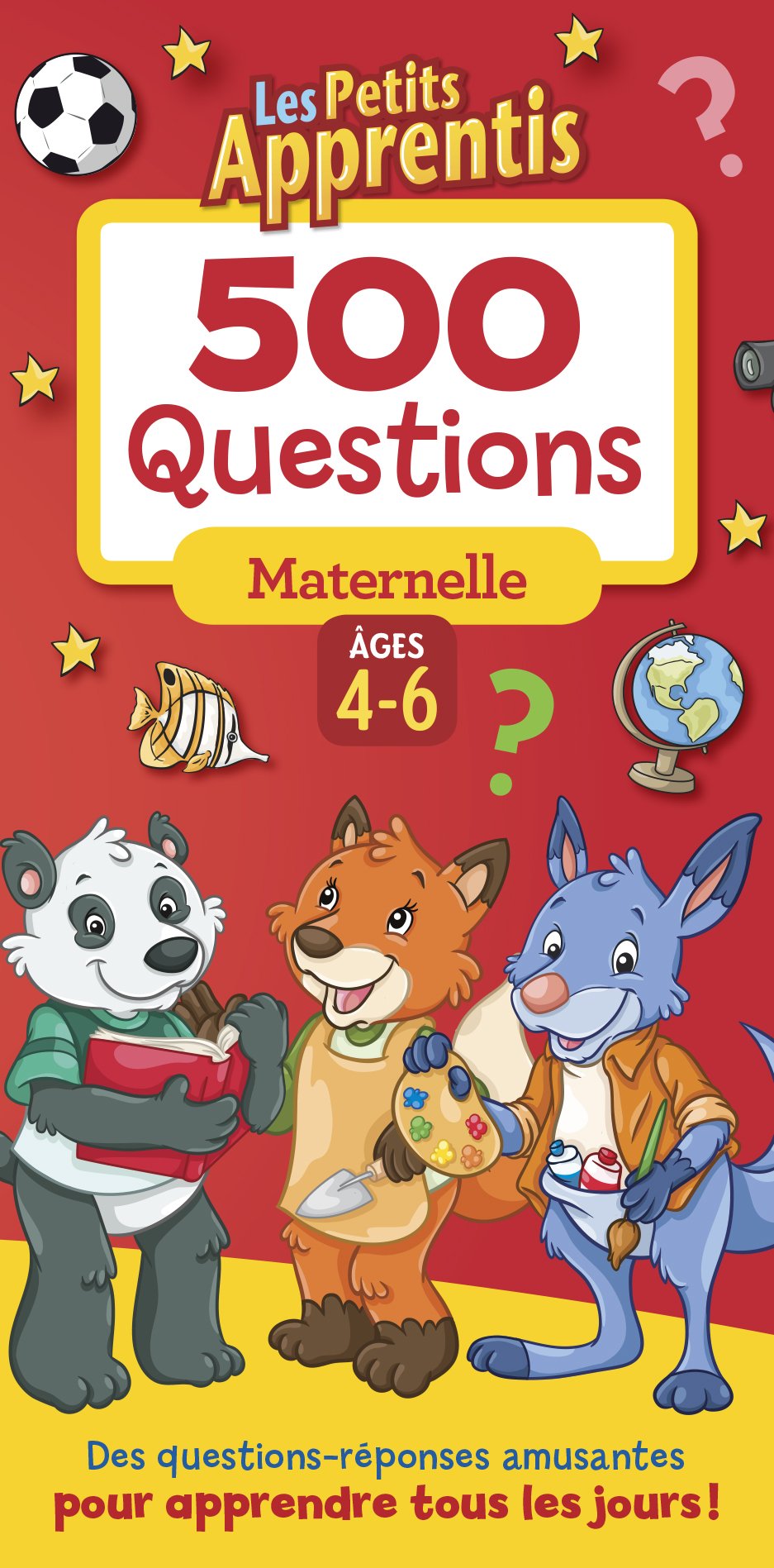 500 Questions Maternelle Ages 4-6 Boetger, Nikki and Choquette Sauvageau, Cassandre