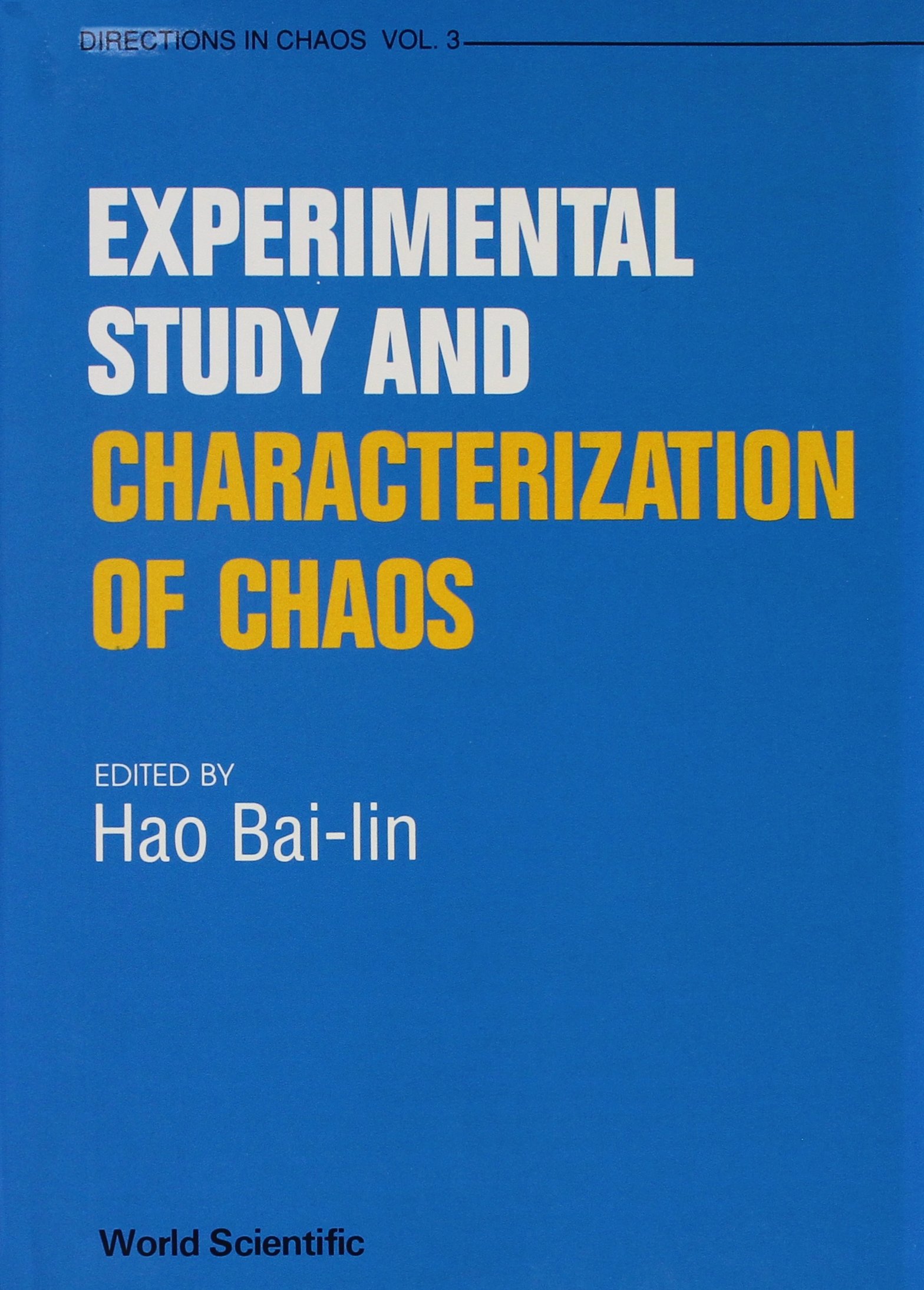 Experimental Study And Characterization Of Chaos: A Collection Of Reviews And Lecture Notes (Directions in Chaos, 3, Band 3)