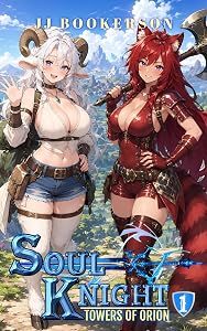 Soul Knight: A Fantasy LitRPG (Towers of Orion Book 1)