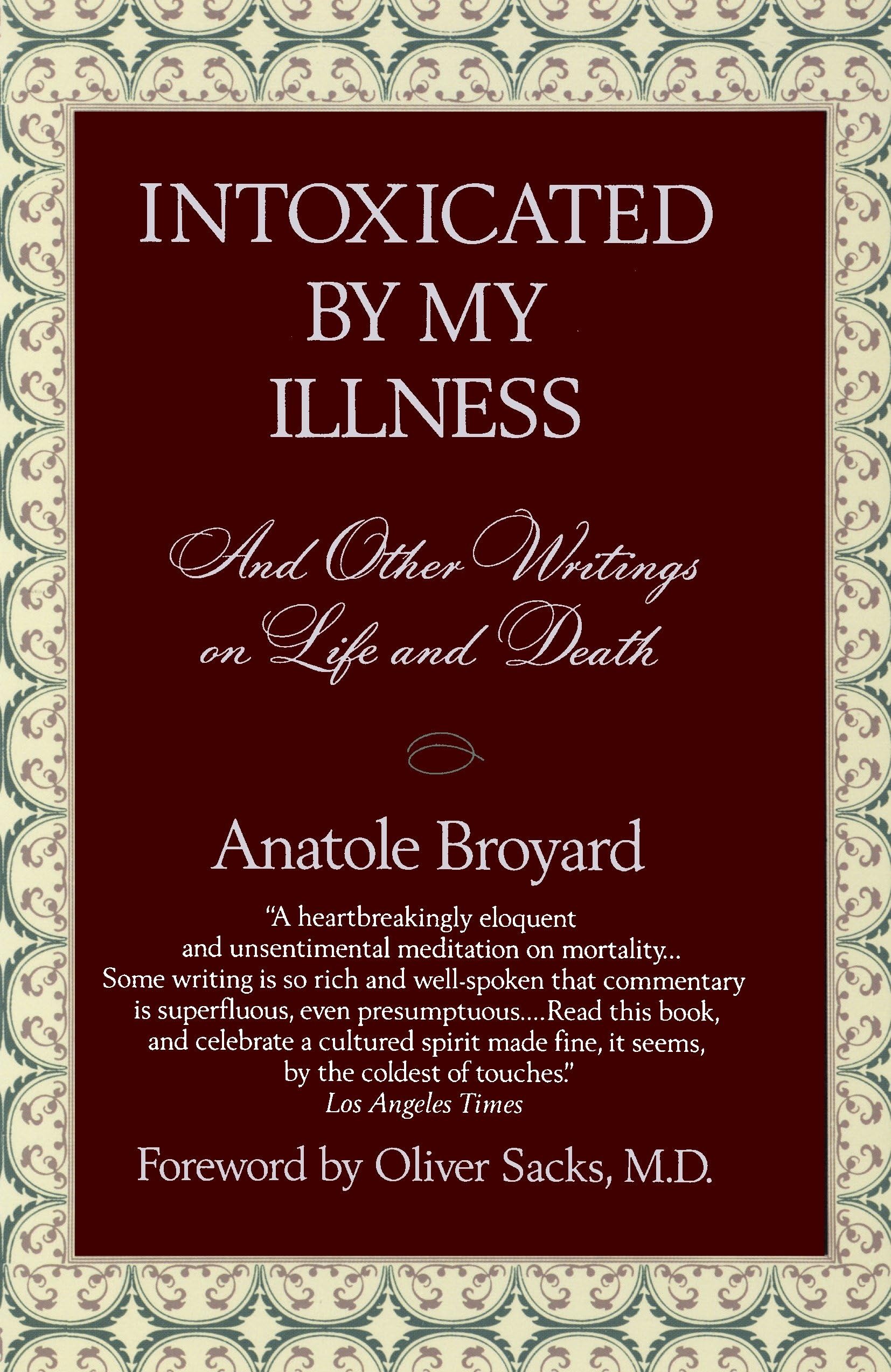 Intoxicated by My Illness: And Other Writings on Life and Death