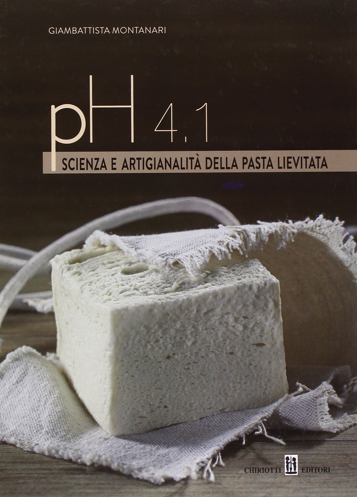 Ph 4. 1. Scienza e artigianalità della pasta lievitata