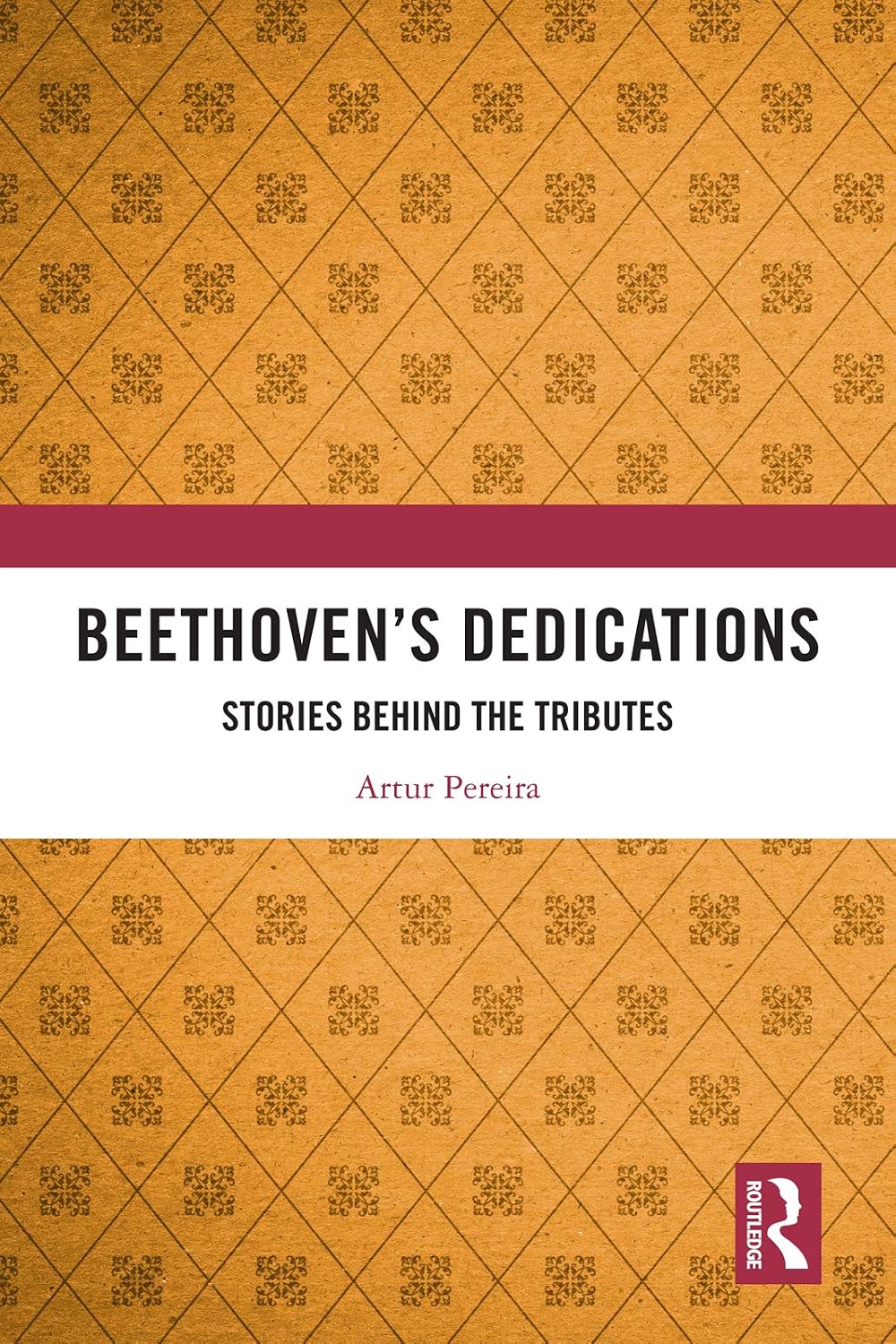 Beethoven’s Dedications: Stories Behind the Tributes