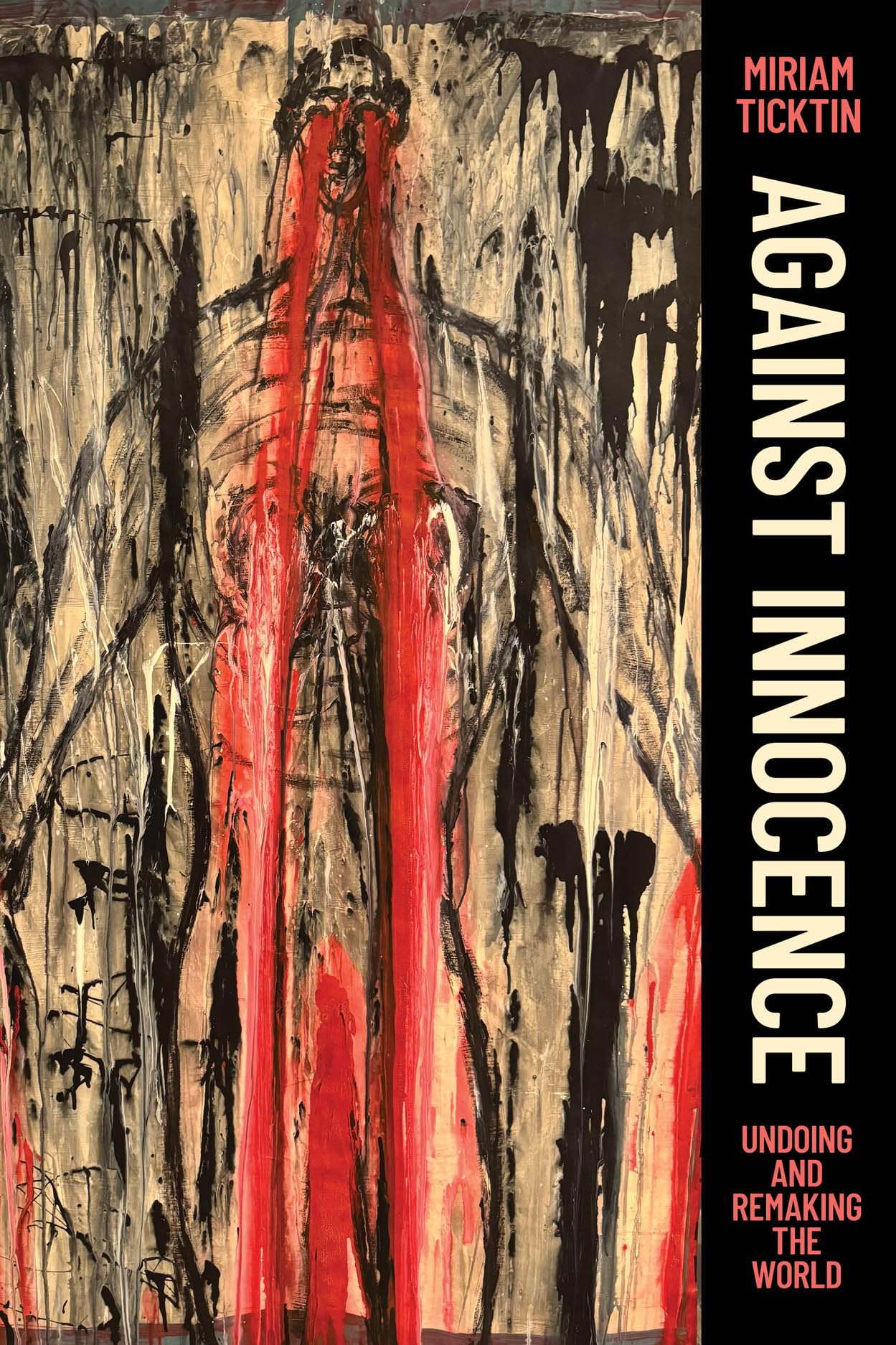 Against Innocence: Undoing and Remaking the World