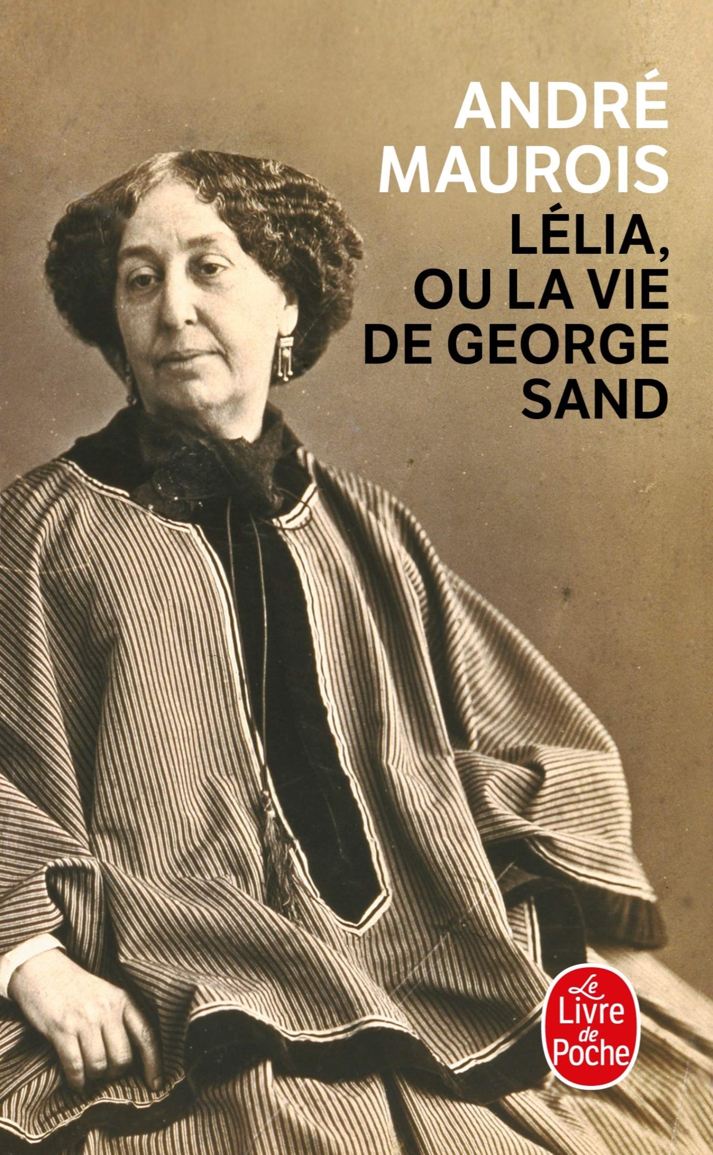 Lelia Ou LA Vie De George Sand (Ldp Litterature)