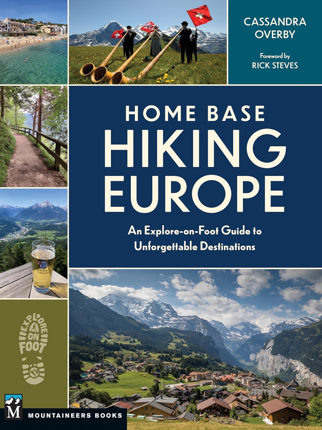 Home Base Hiking Europe: An Explore-on-Foot Guide to Unforgettable Destinations Home Base Hiking Europe: An Explore-on-Foot Guide to Unforgettable Destinations