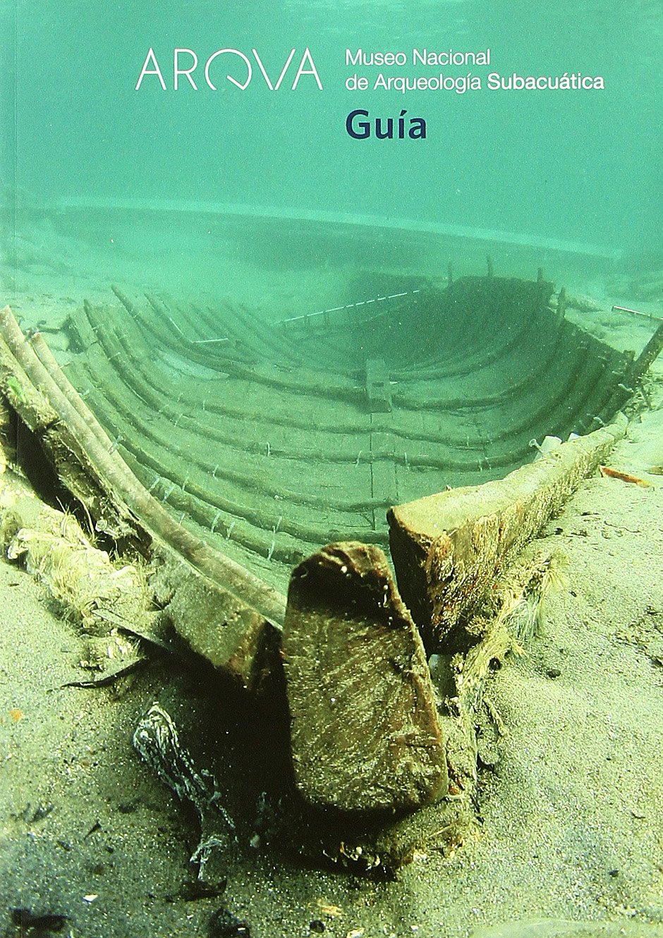 ARQVA, Museo Nacional de Arqueología Subacuática. Guía 2010 (SIN COLECCION)