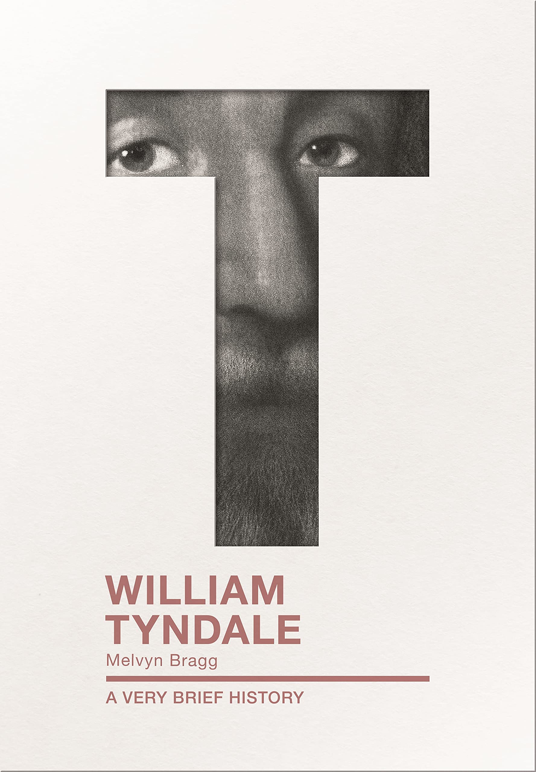 William Tyndale : A Very Brief History