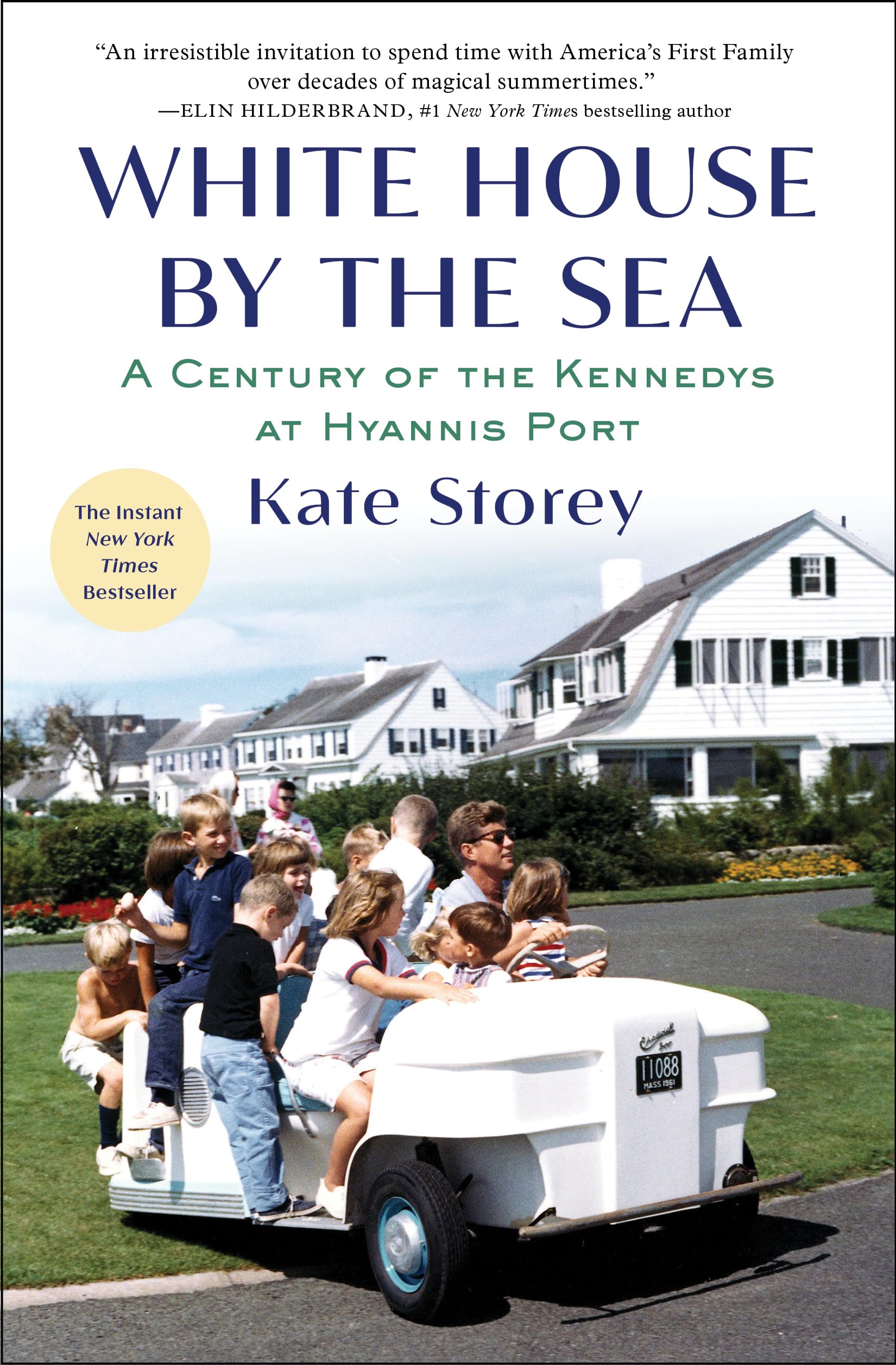 White House by the Sea: A Century of the Kennedys at Hyannis Port. Sto PB**