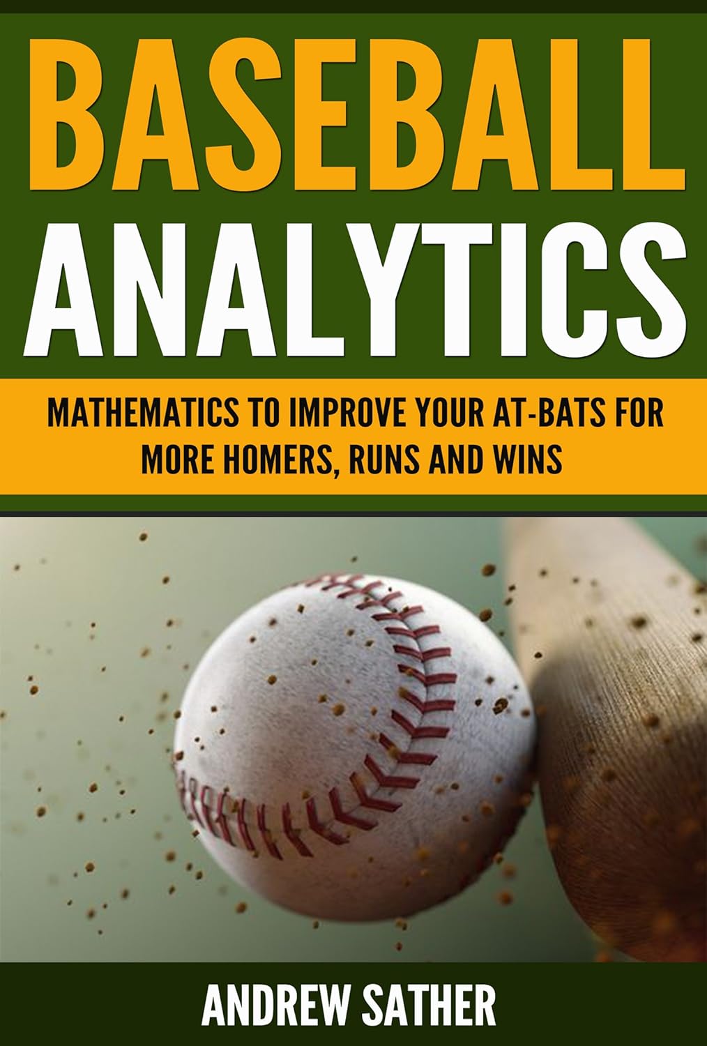 Baseball Analytics Mathematics to Improve Your AtBats for