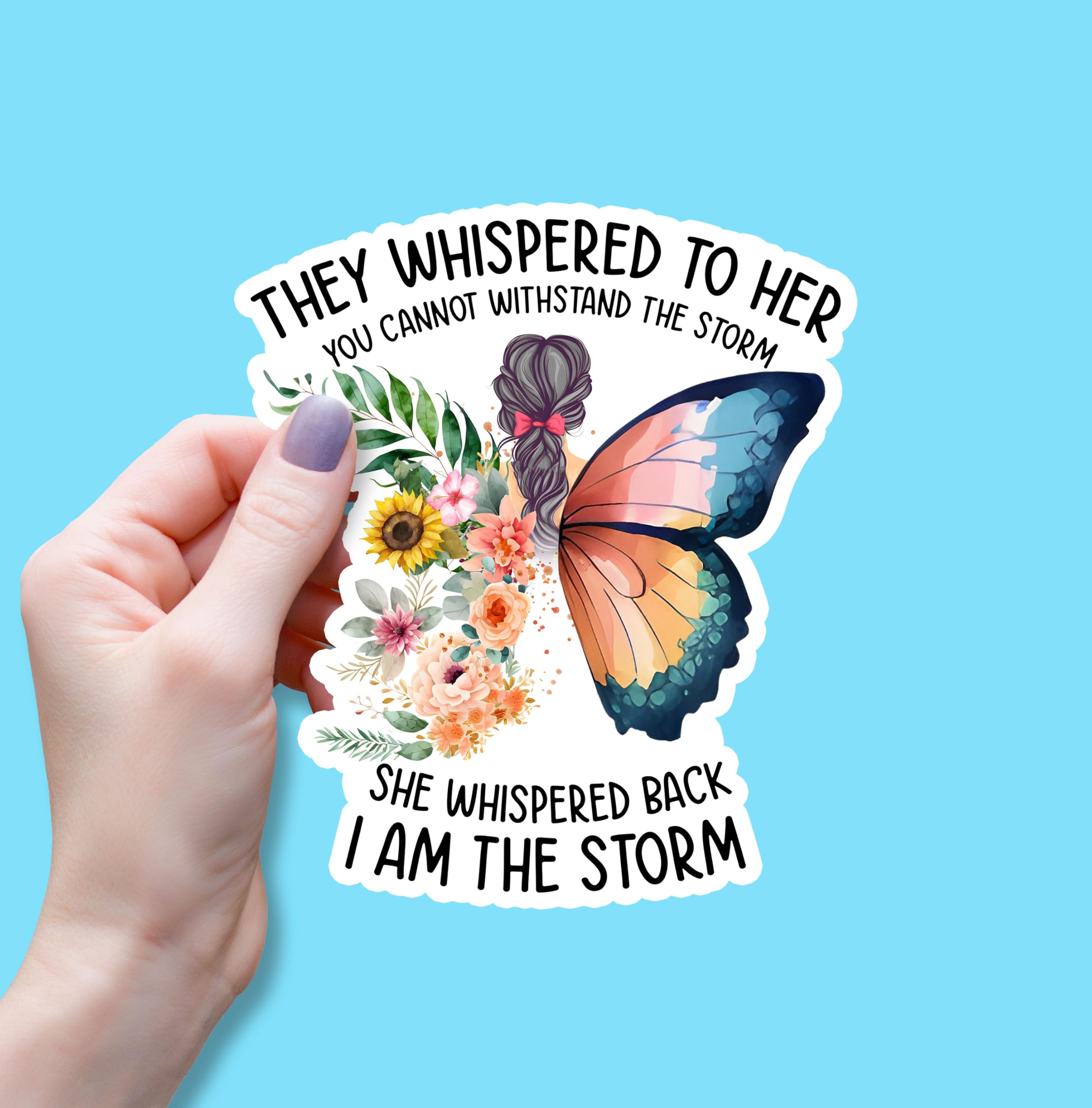 Photo 1 of (3PCS) They Whispered to Her You Cannot Withstand The Storm Sticker, Motivational Sarcastic Inspirational Vinyl Sticker Decals for Books Laptops Phone Water Bottles Tumbler Cup Kindle 3x2.5 Inch