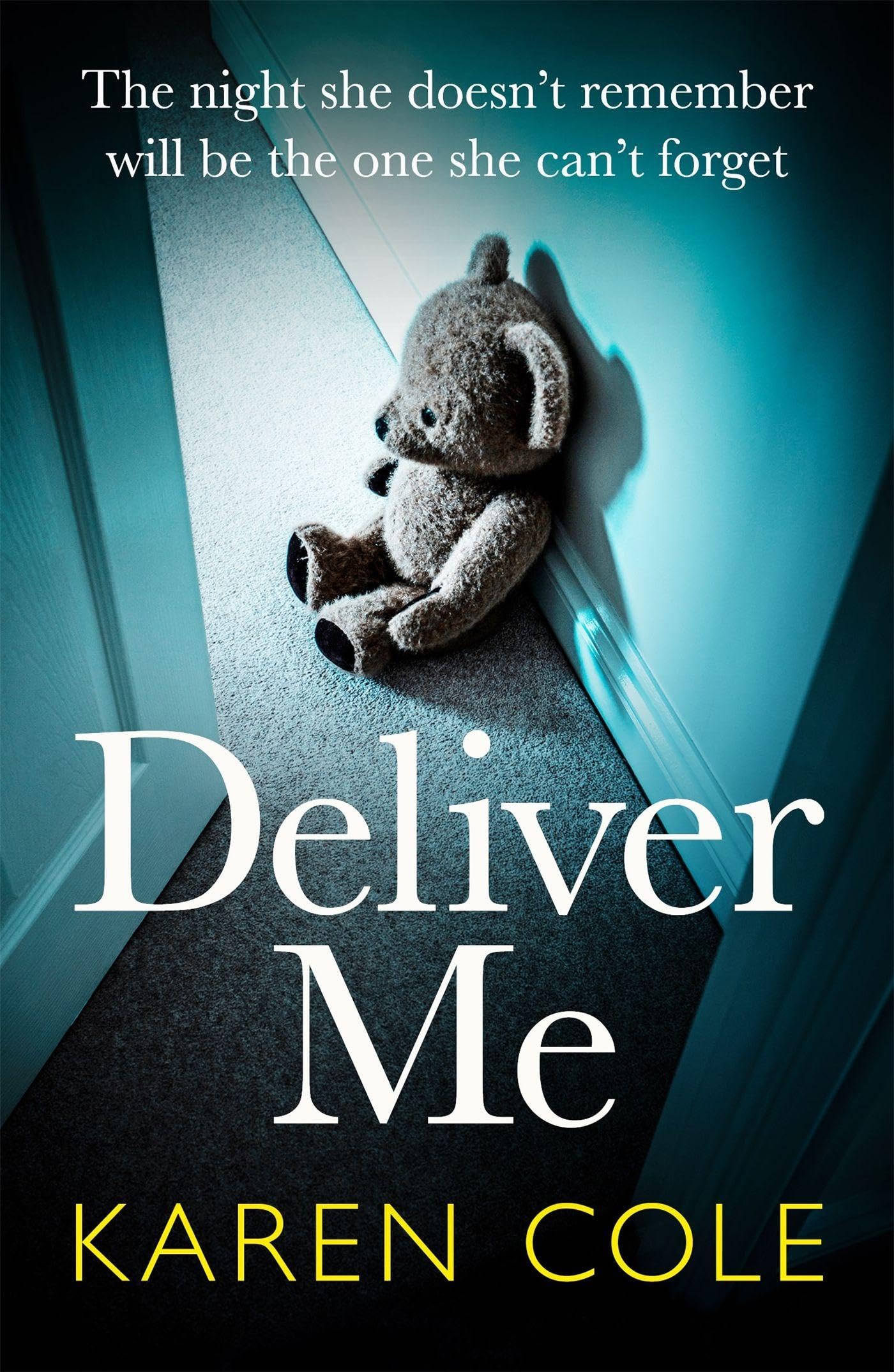 Deliver Me: An absolutely gripping thriller with an  by Karen Cole PAPERBACK