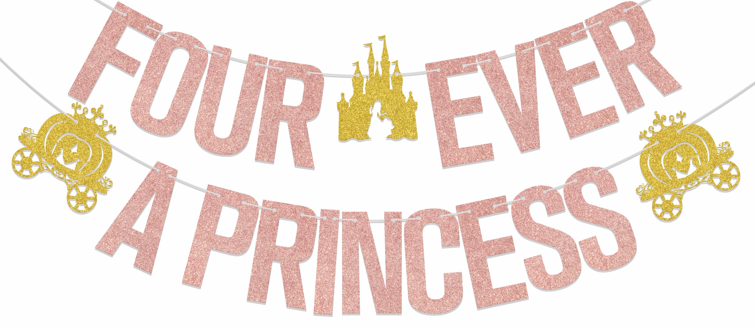 Four Ever A Princess Banner - Four Ever A Princess Birthday Decorations - 4 Year Old Girl Birthday Decorations Rose Gold