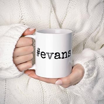 #evans - Evans Personalized First Name Hashtag Gift Mug. 11 oz.