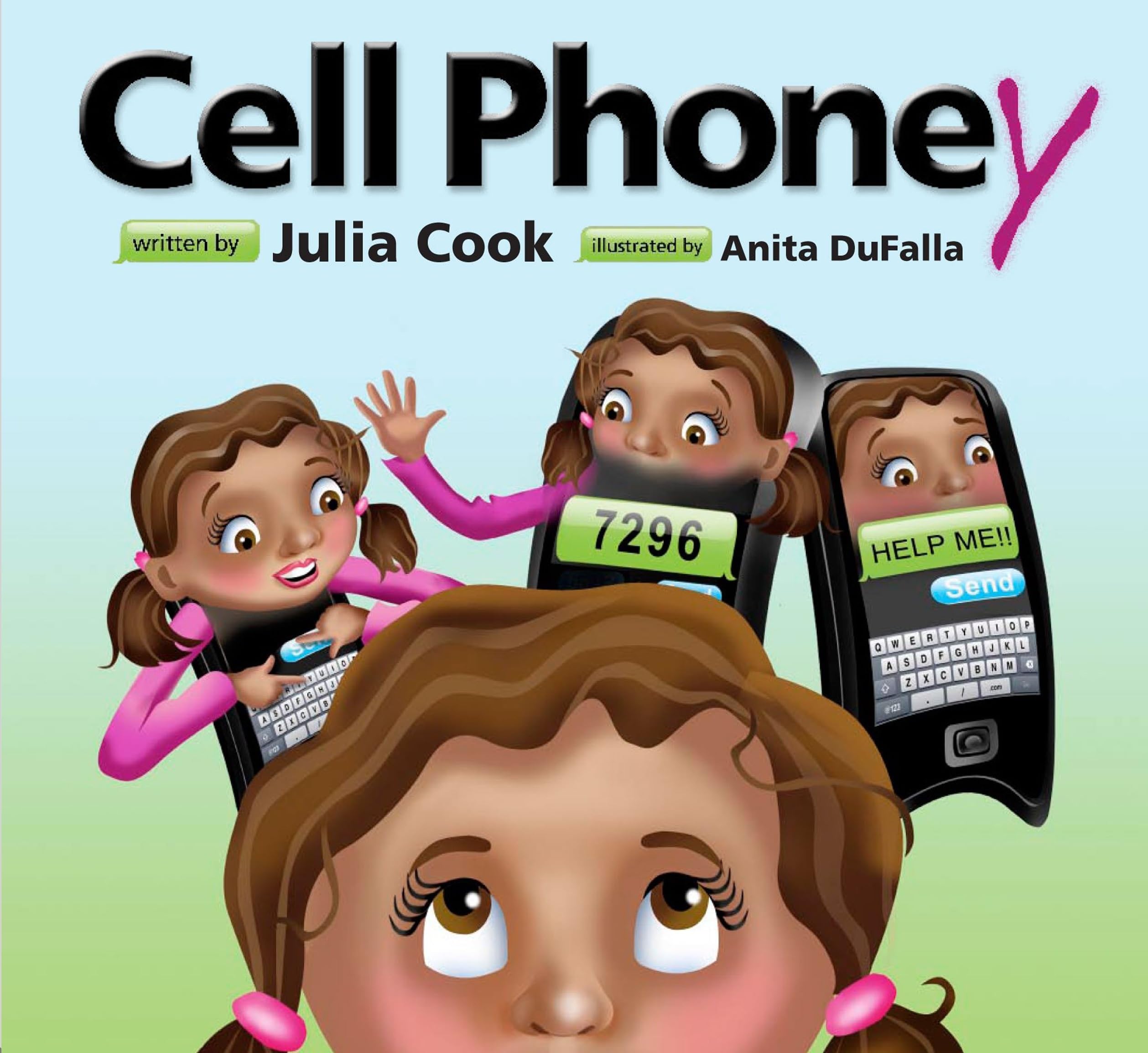 Cell Phoney: A Picture Book About Using Cell Phones Responsibly