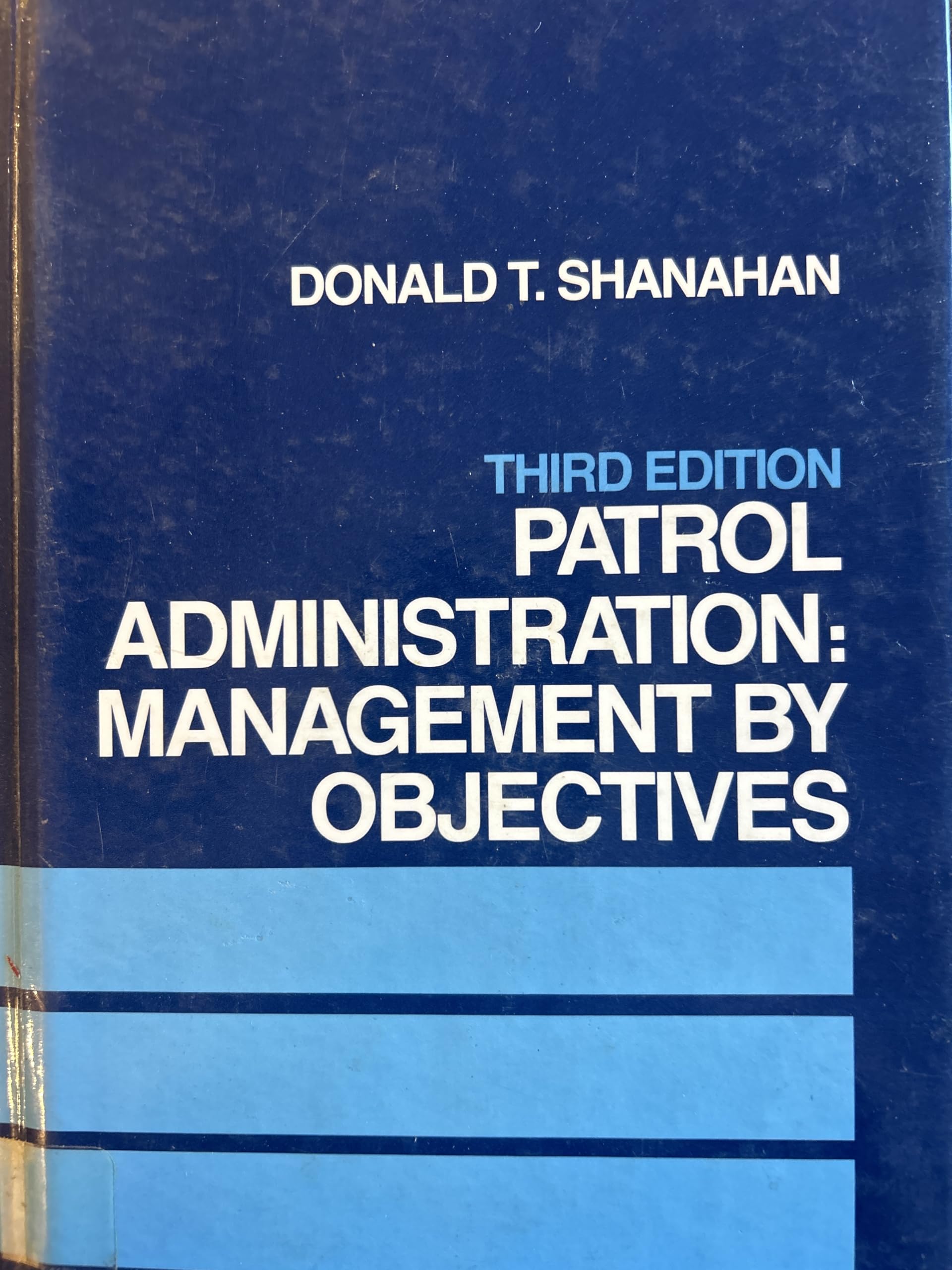 Patrol Administration: Management by Objectives