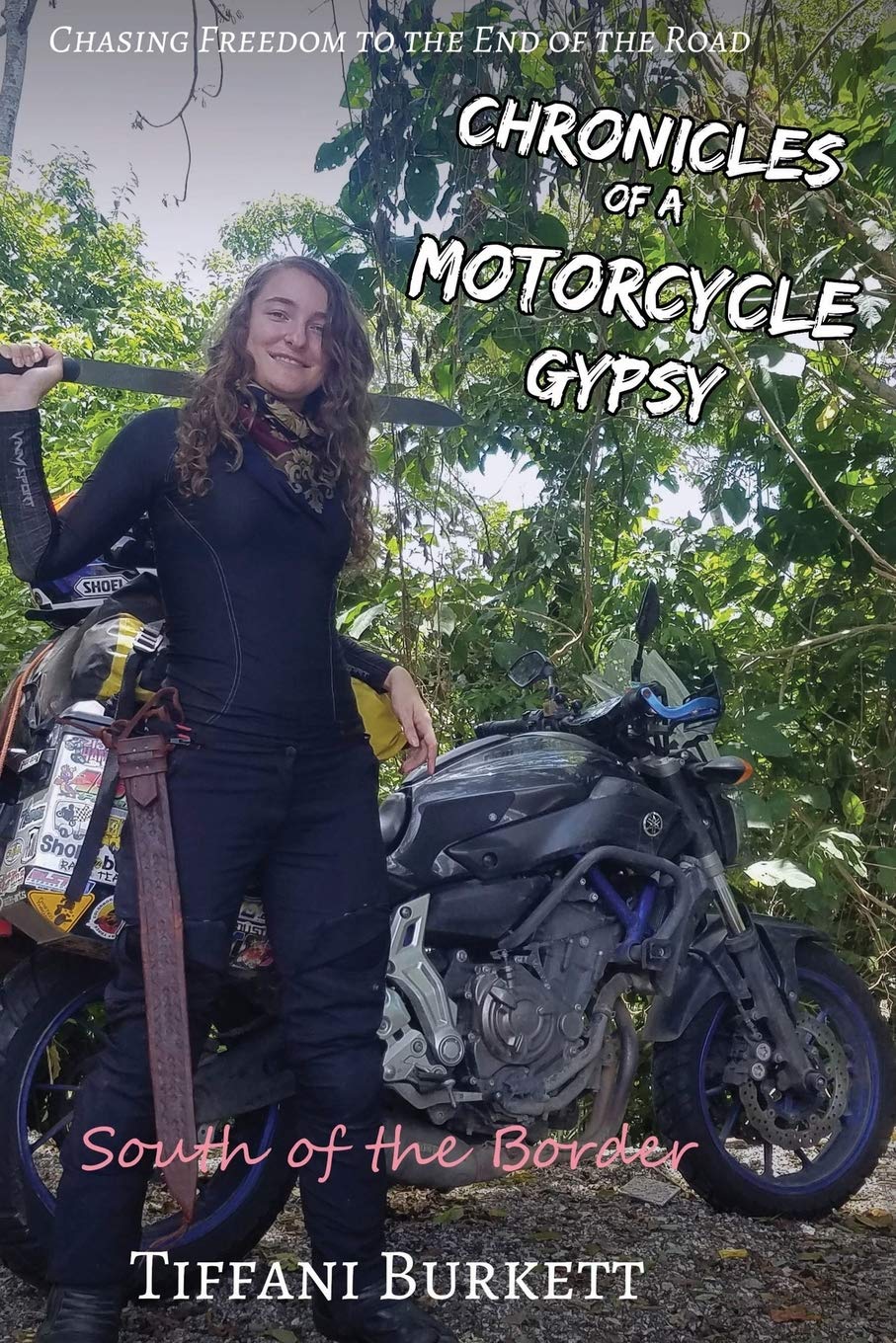 Chronicles of a Motorcycle Gypsy: South of the Border