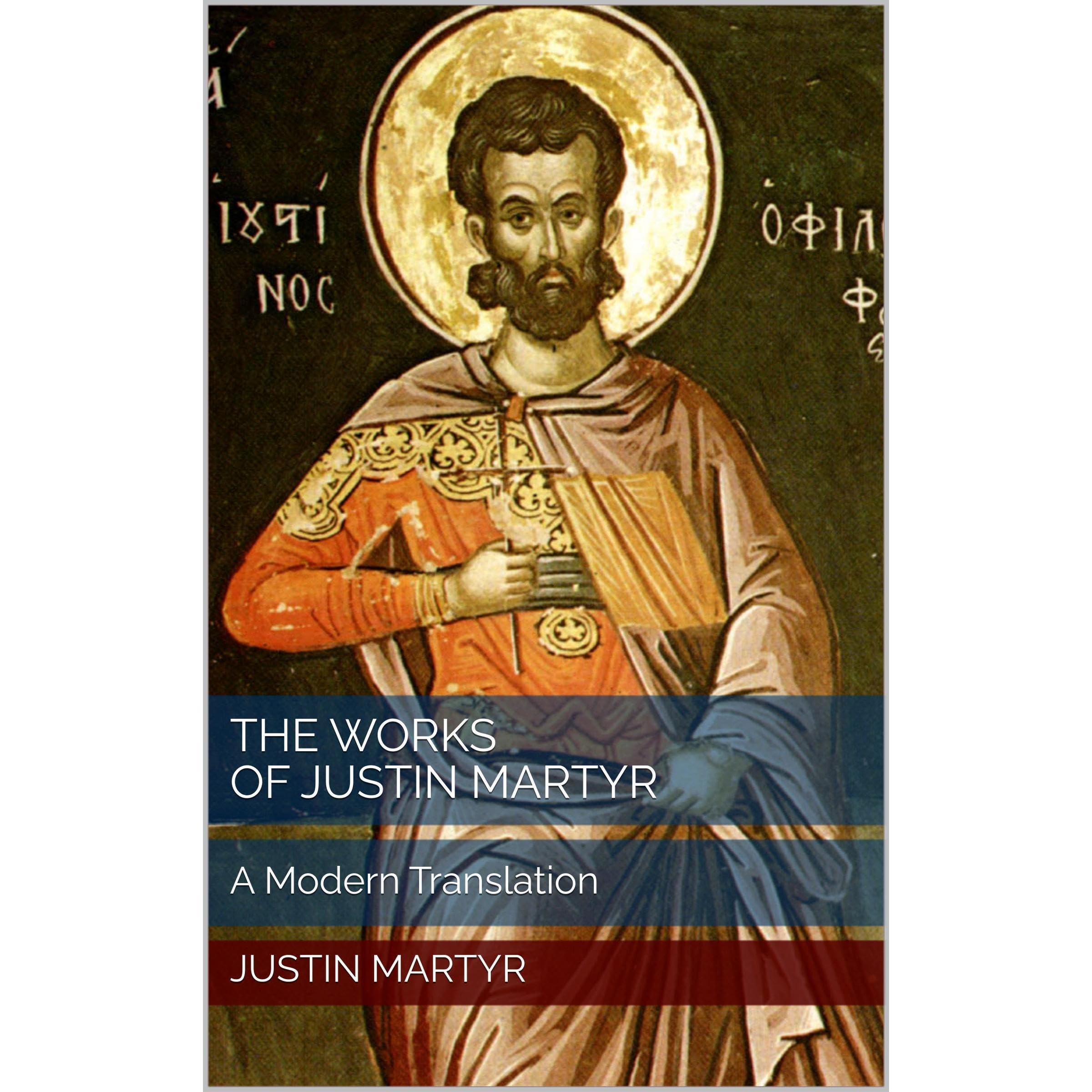 The Works of Justin Martyr