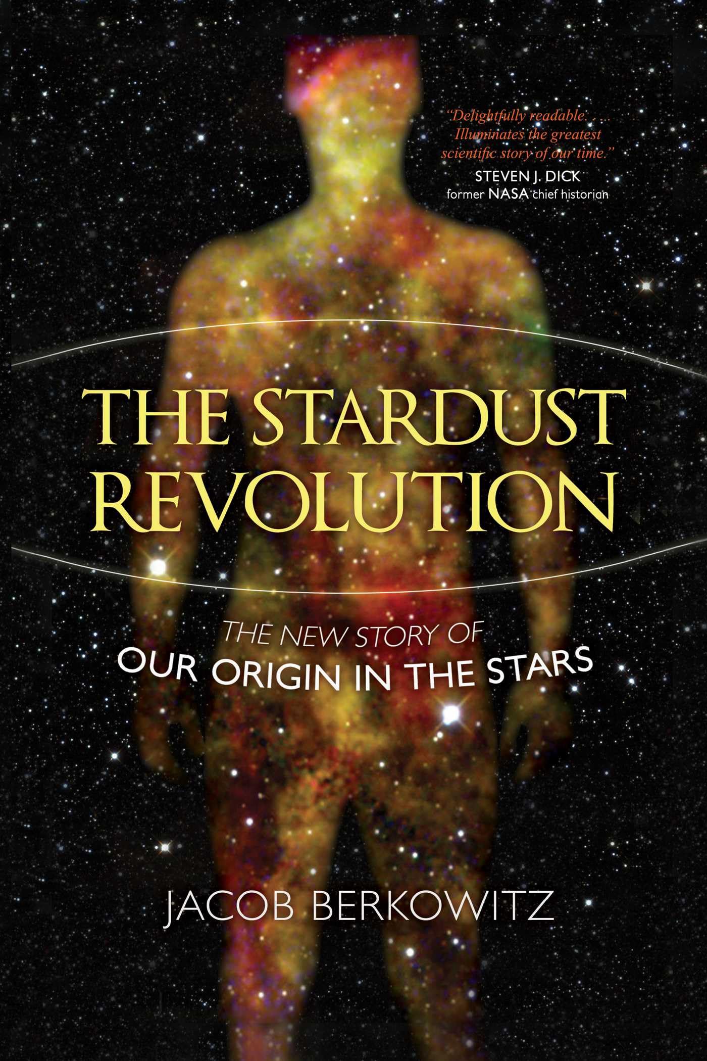 The Stardust Revolution: The New Story of Our Origin in the Stars, Revised Edition