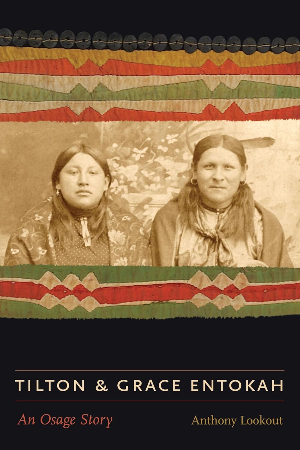 Tilton and Grace Entokah: An Osage Story (American Indian Lives)      Hardcover – May 1, 2026