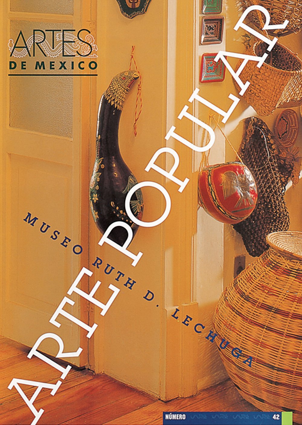 Arte popular Museo Ruth D. Lechuga (Ruth D. Lechuca. Folk Art Museum), Artes de Mexico # 42 (Bilingual edition: Spanish/English) (Spanish Edition)
