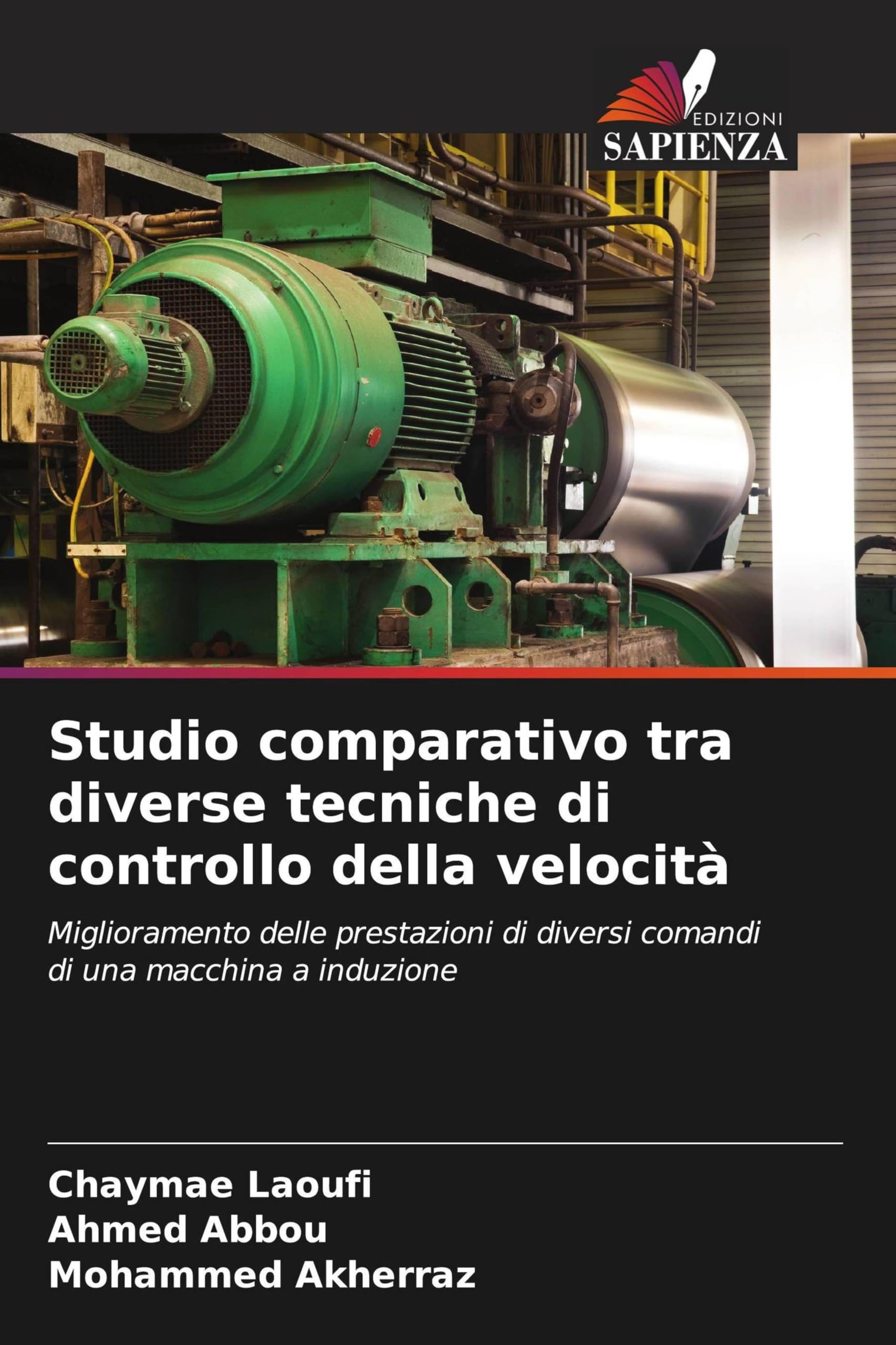 Studio comparativo tra diverse tecniche di controllo della velocità: Miglioramento delle prestazioni di diversi comandi di una macchina a induzione