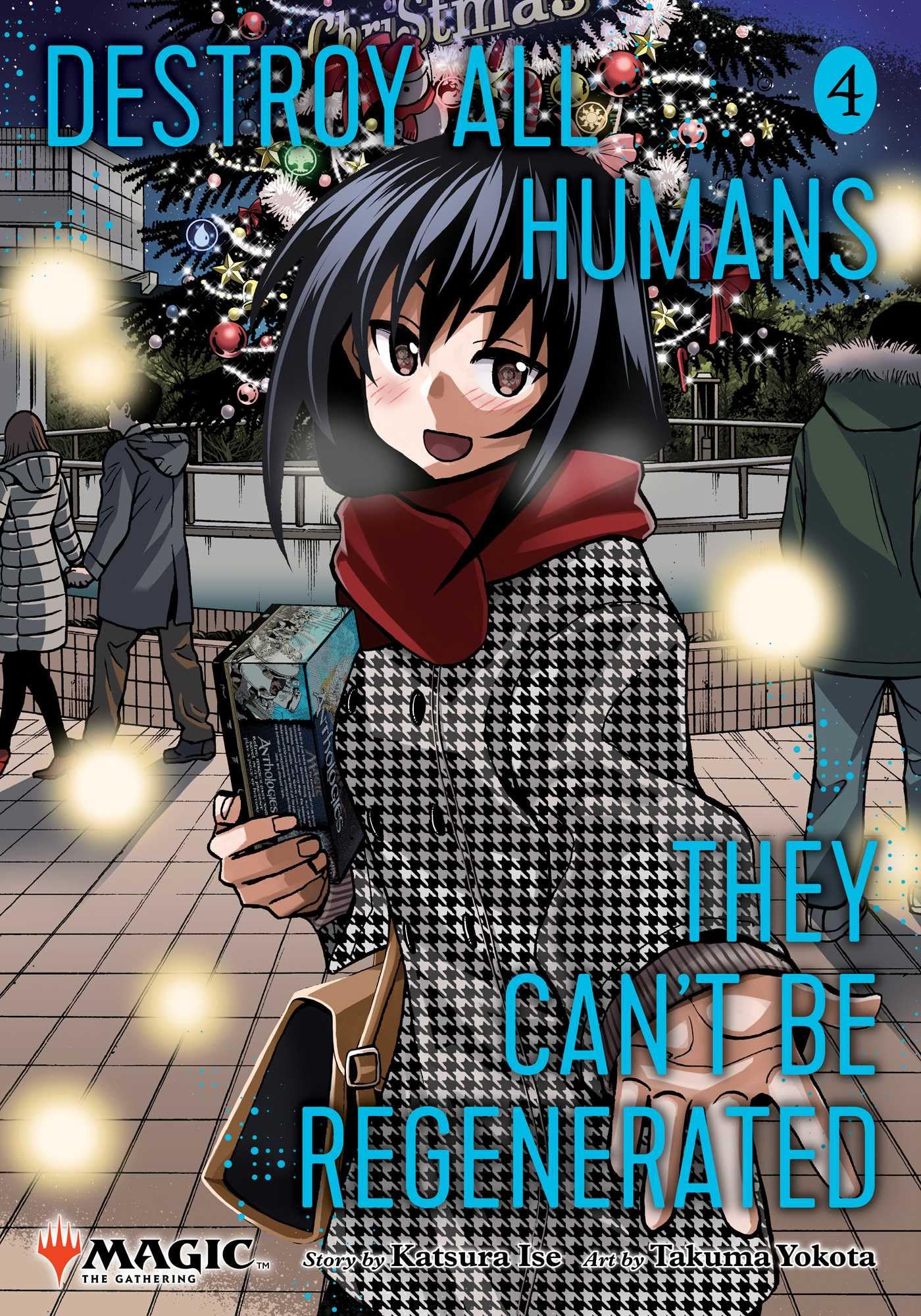 Destroy All Humans. They Can't Be Regenerated. A Magic: The Gathering Manga, Vol. 4: Limited edition Magic: The Gathering card included in first printing!: Volume 4