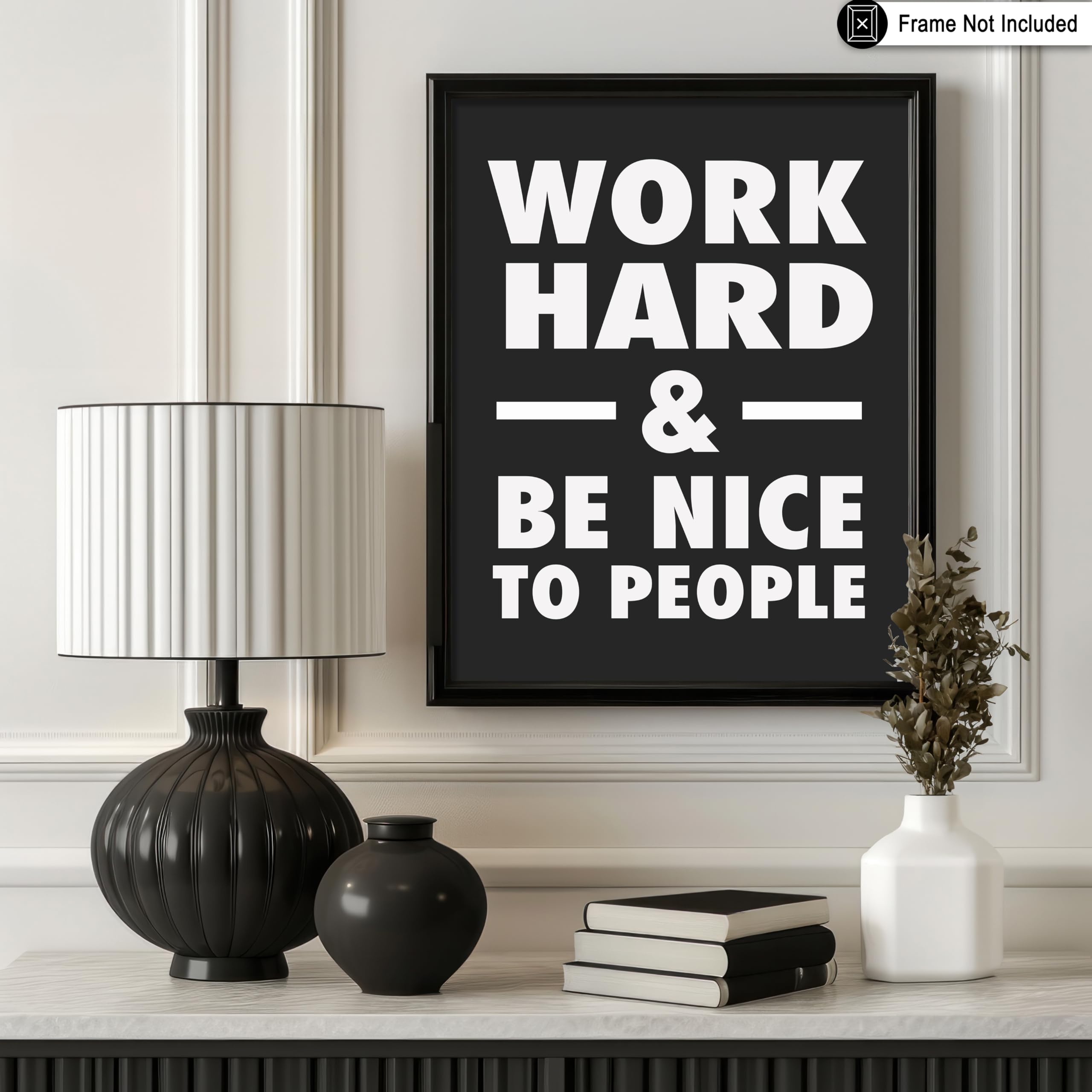 Poster Master Póster motivacional, impresión inspiradora, trabaja duro, sé agradable con la gente, citas positivas, minimalista, arte de pared sin marco de 11 x 14 pulgadas, regalo para artistas,