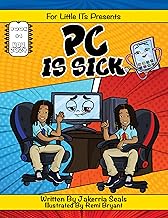 PC is Sick (For The Little ITs)