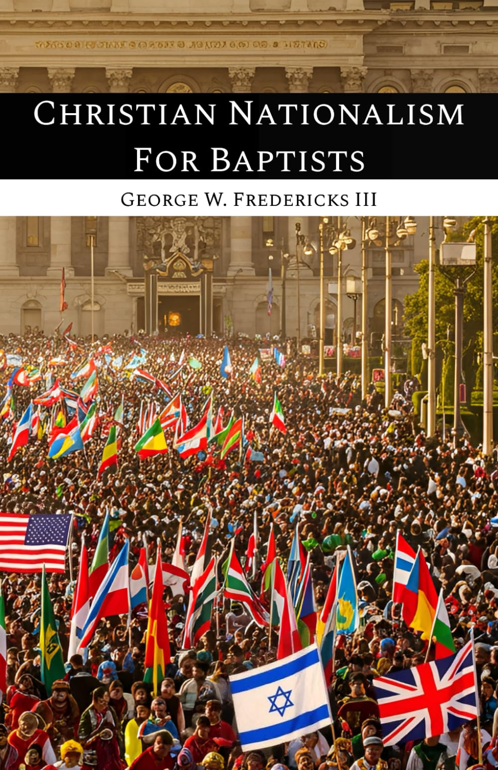 Christian Nationalism For Baptists