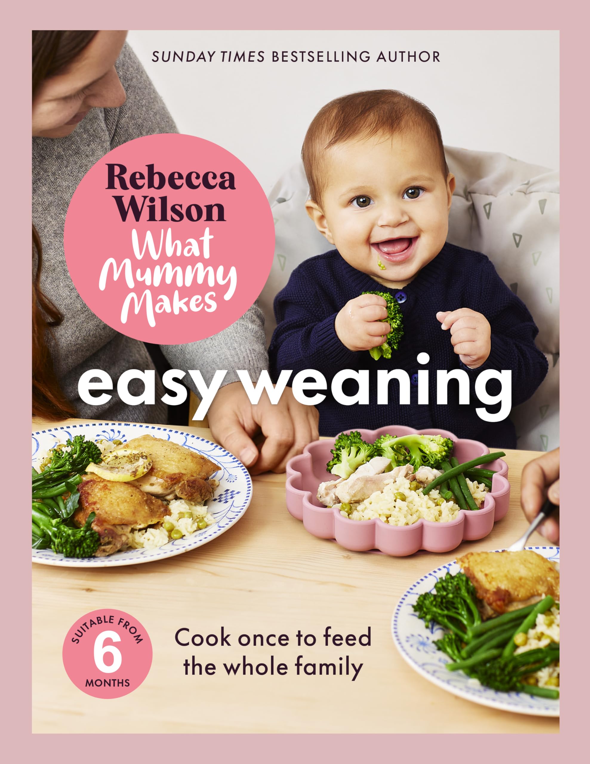 What Mummy Makes Easy Weaning by Rebecca Wilson HARDBACK 9781836005841